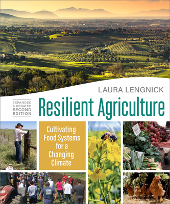 Resilient Agriculture, Expanded & Updated Second Edition: Cultivating Food Systems for a Changing Climate
