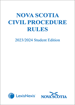 Nova Scotia Civil Procedure Rules, 2023/2024 Student Edition