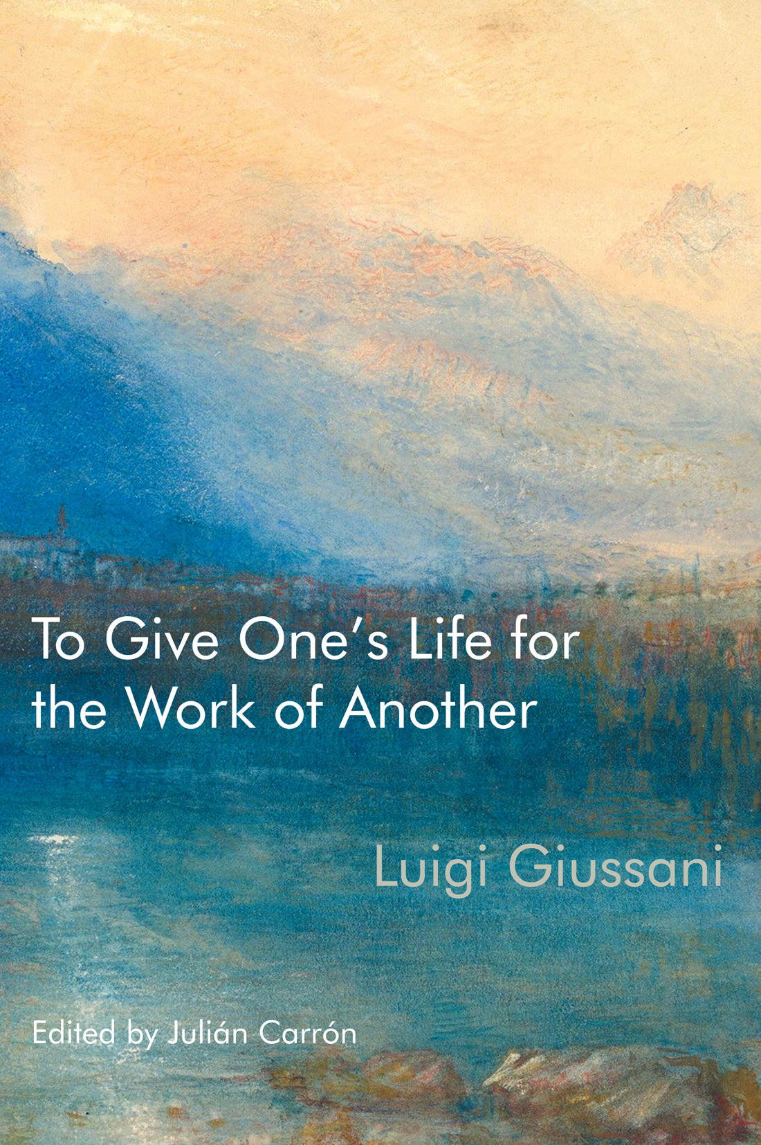 To Give One’s Life for the Work of Another