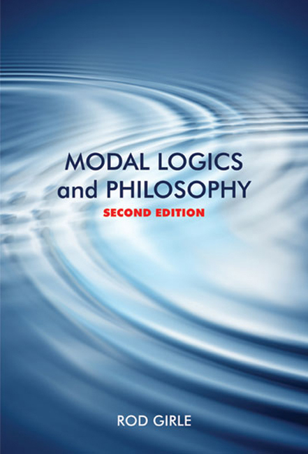 Modal Logics and Philosophy, Second Edition