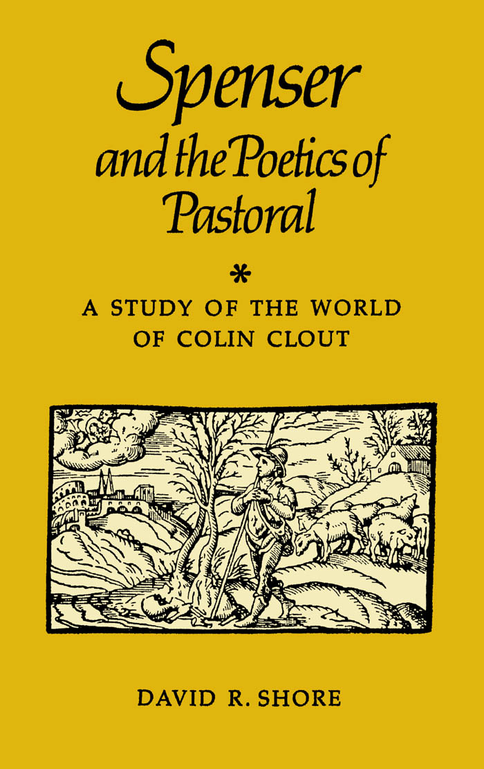Spenser and the Poetics of Pastoral