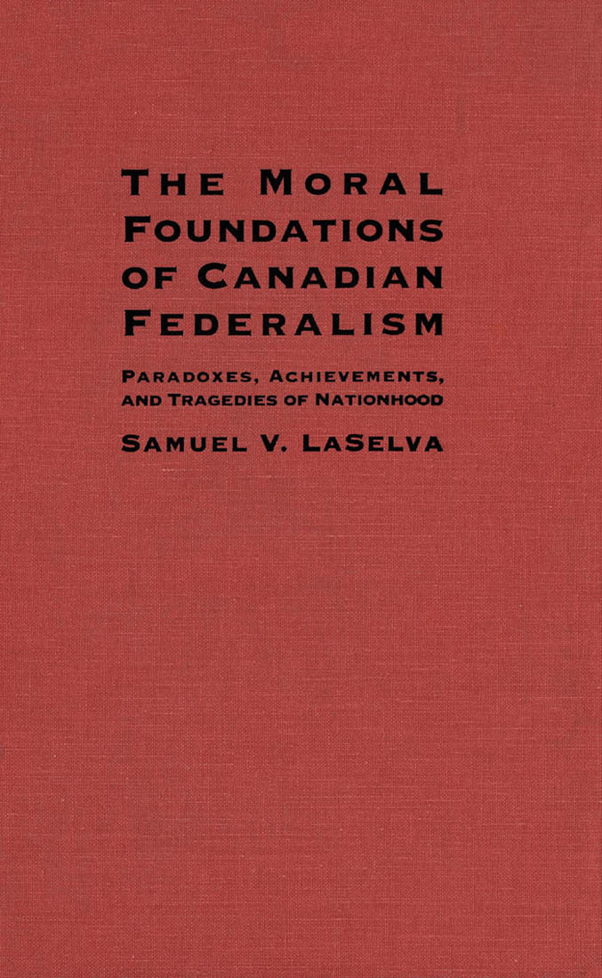 Moral Foundations of Canadian Federalism