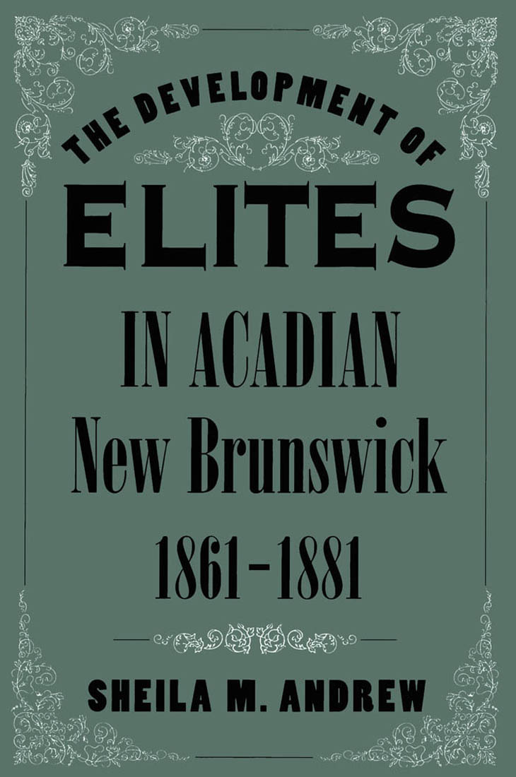 Development of Elites in Acadian New Brunswick, 1861-1881
