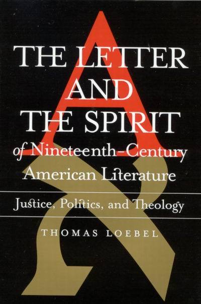 Letter and the Spirit of Nineteenth-Century American Literature