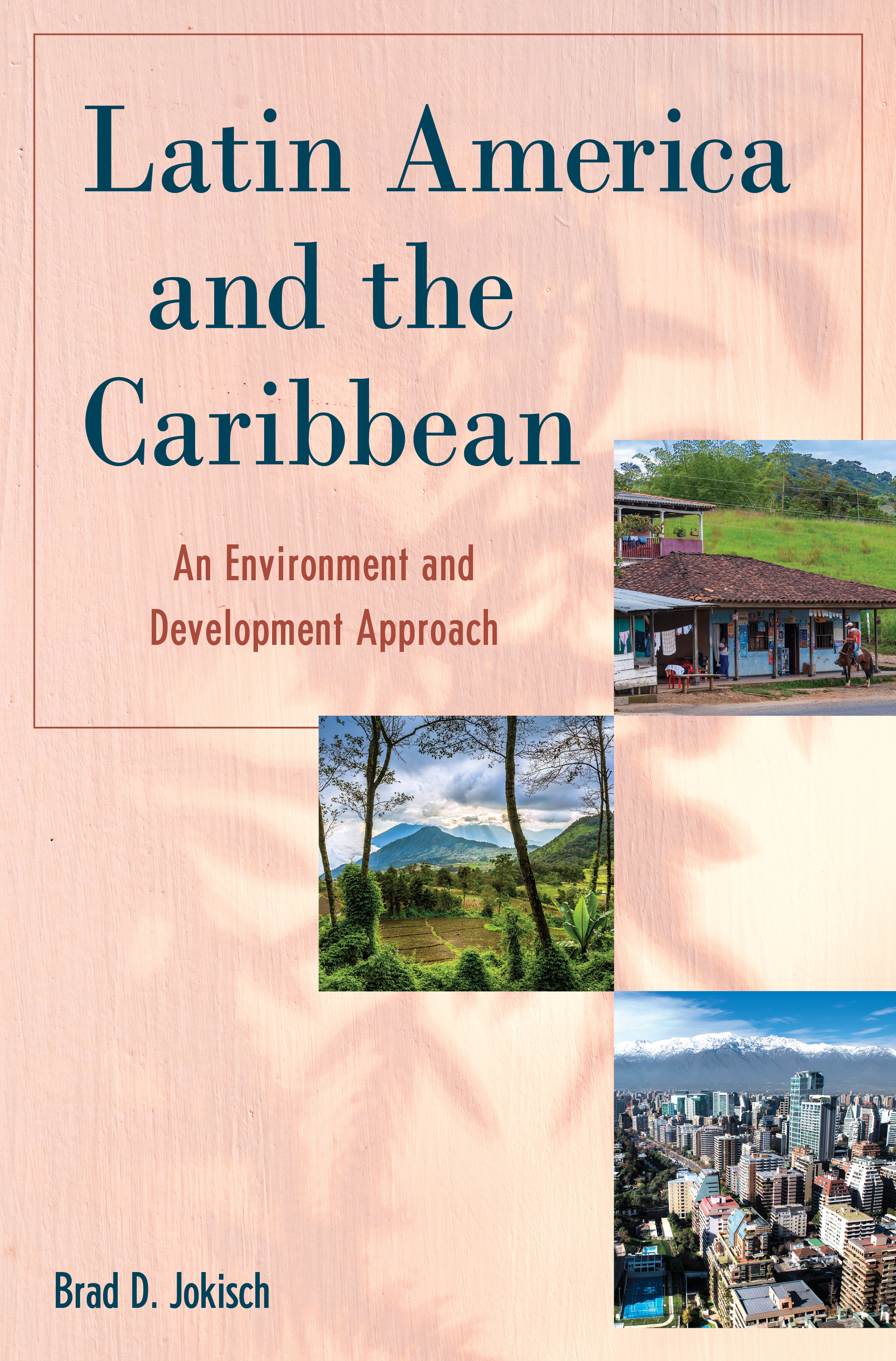 Latin America and the Caribbean: An Environment and Development Approach