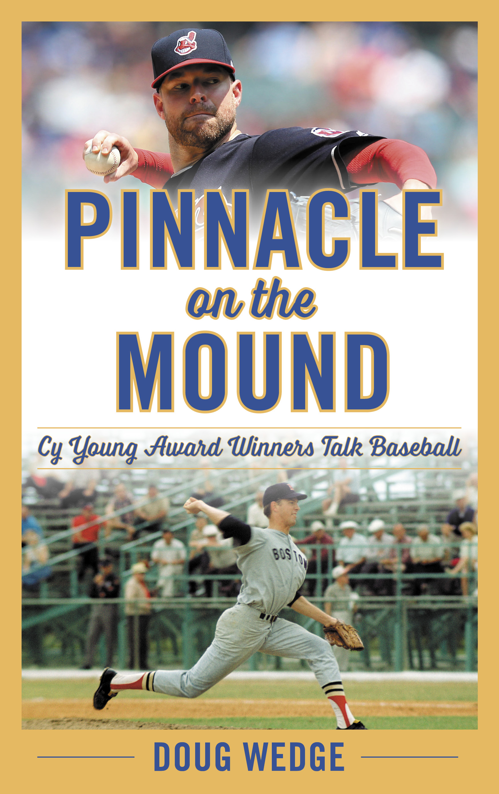 Pinnacle on the Mound: Cy Young Award Winners Talk Baseball