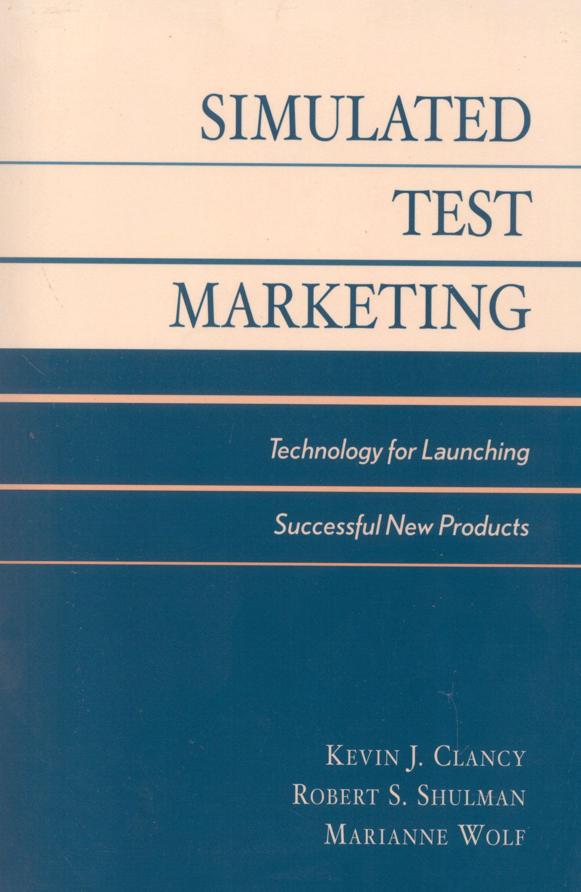 Market New Products Successfully: Using Simulated Test Market Technology