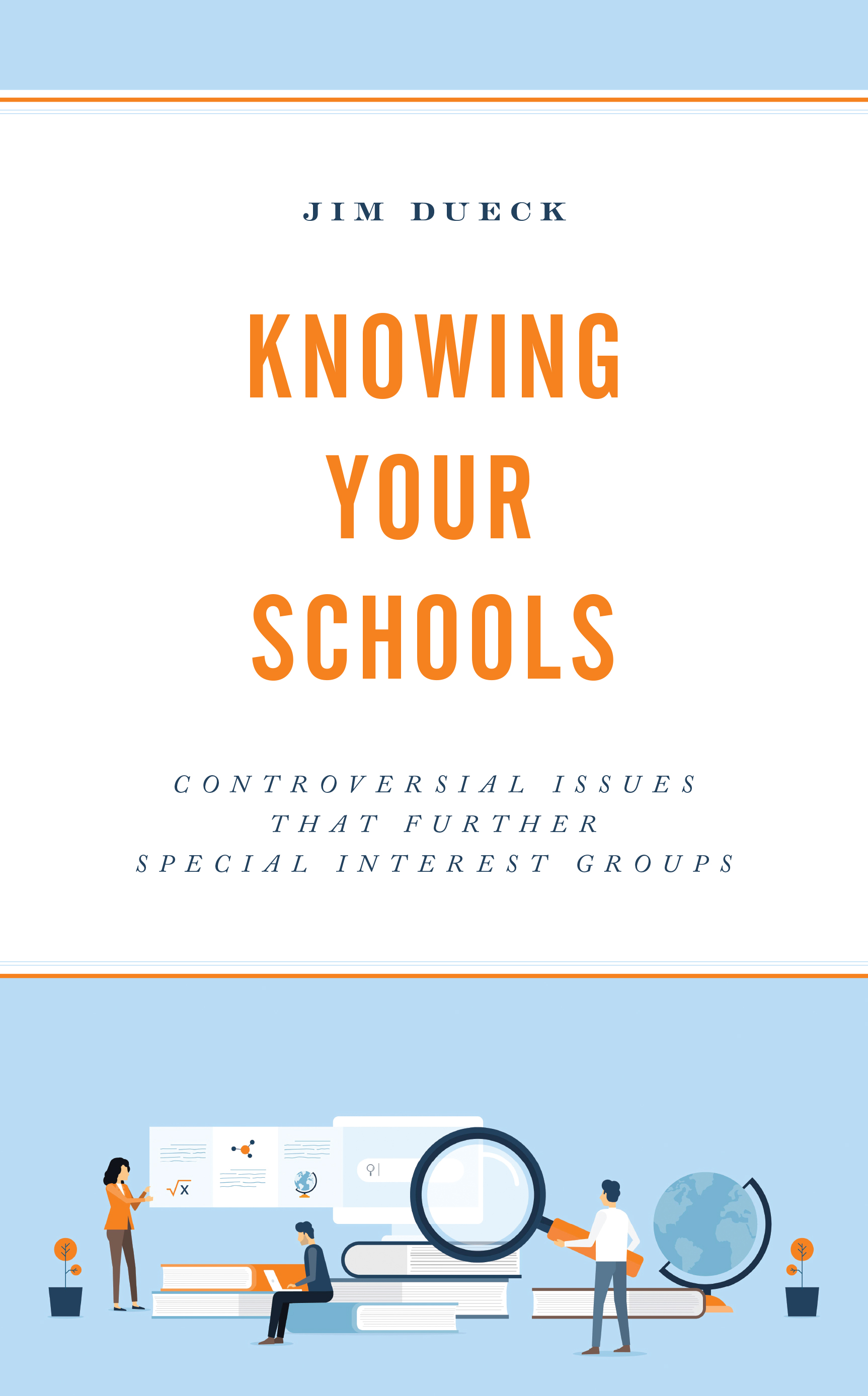Knowing Your Schools: Controversial Issues That Further Special Interest Groups