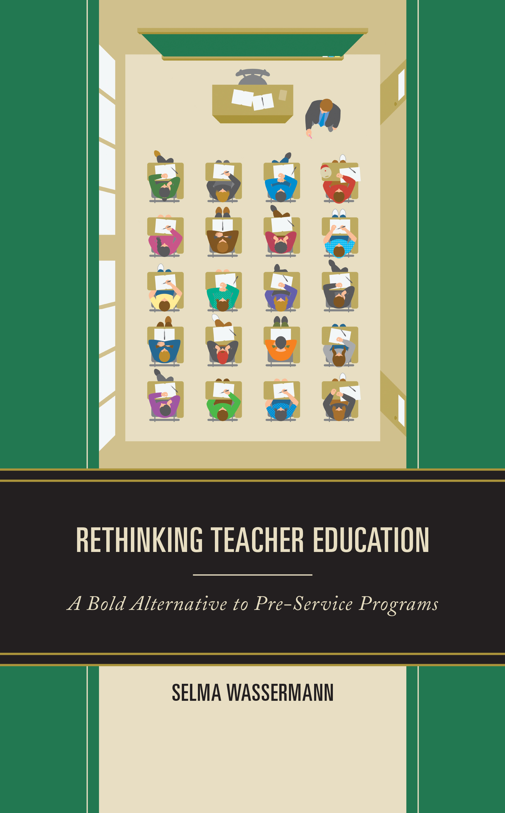 Rethinking Teacher Education: A Bold Alternative to Pre-Service Programs