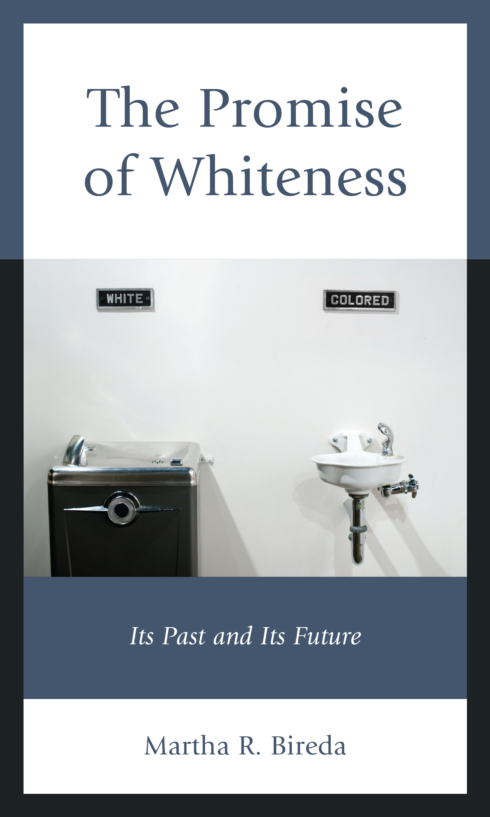 The Promise of Whiteness: Its Past and Its Future