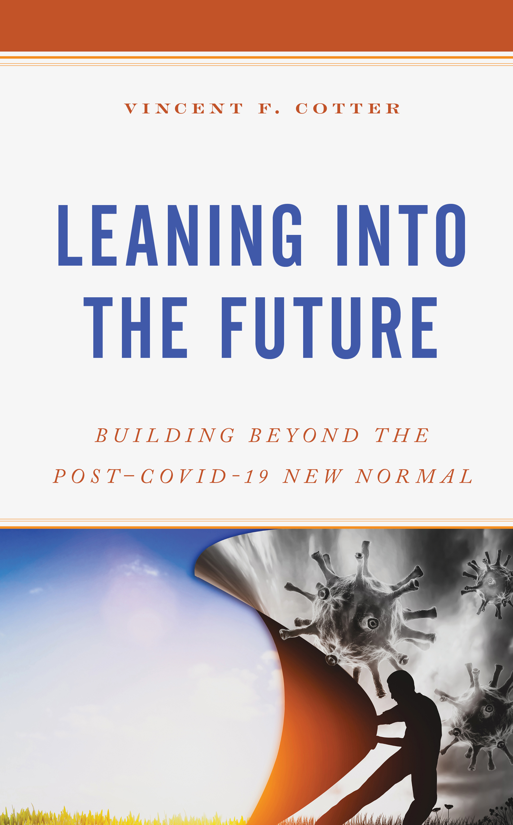 Leaning into the Future: Building Beyond the Post–COVID-19 New Normal