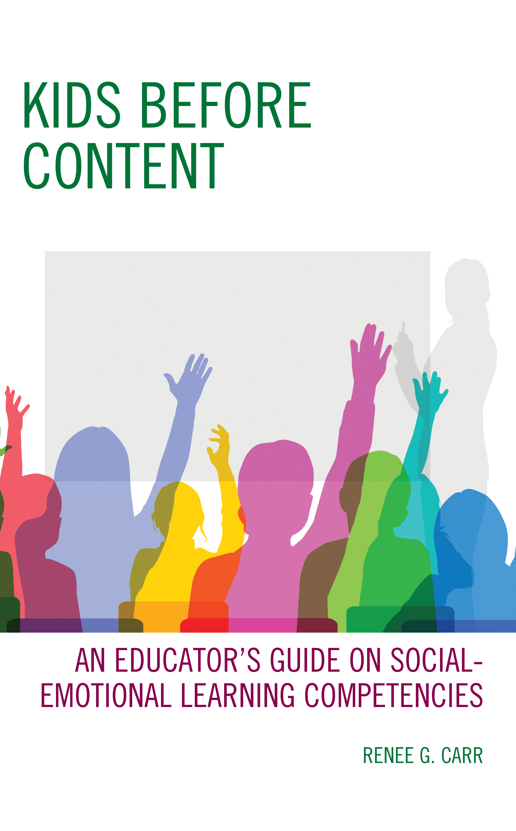 Kids Before Content: An Educator’s Guide on Social-Emotional Learning Competencies