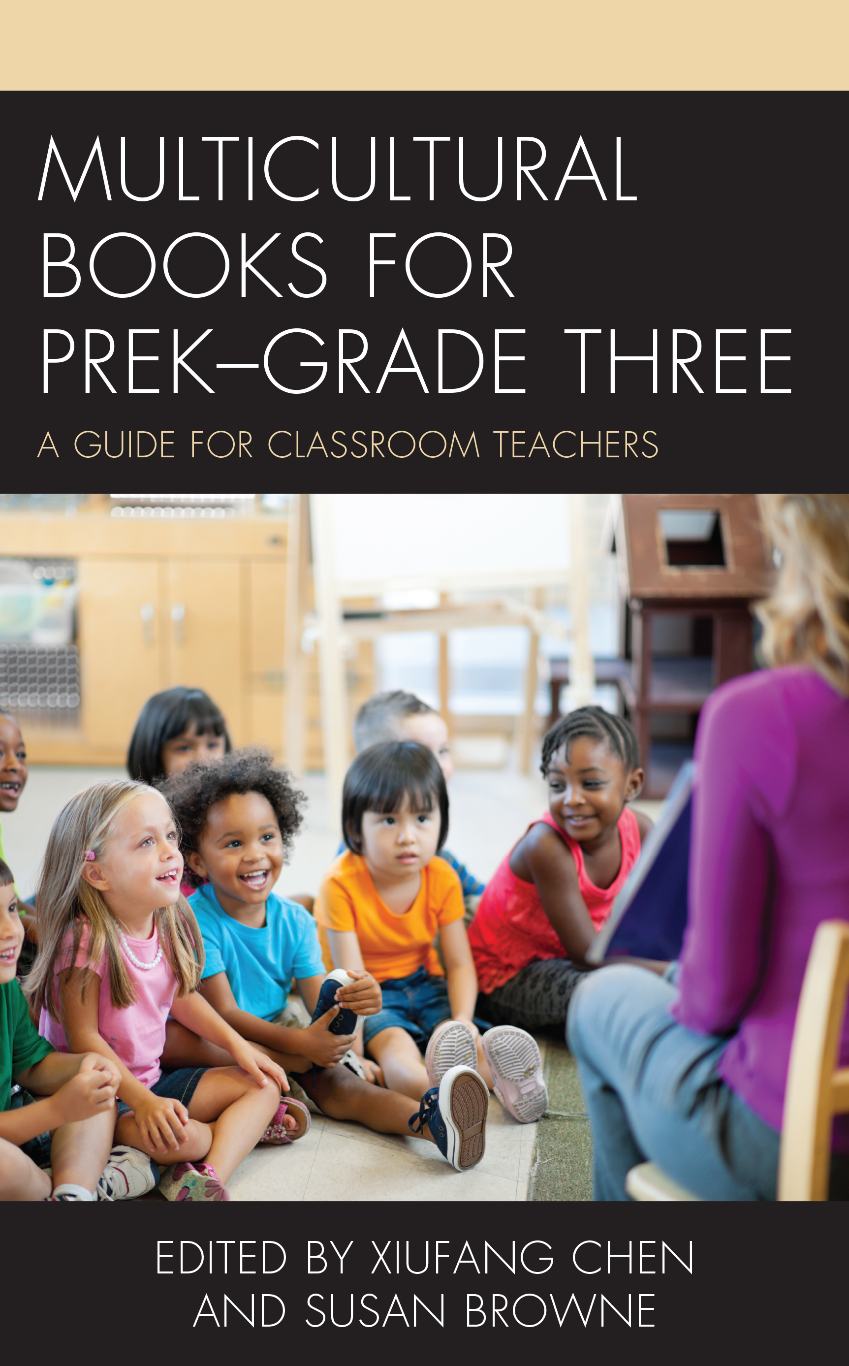 Multicultural Books for PreK–Grade Three: A Guide for Classroom Teachers