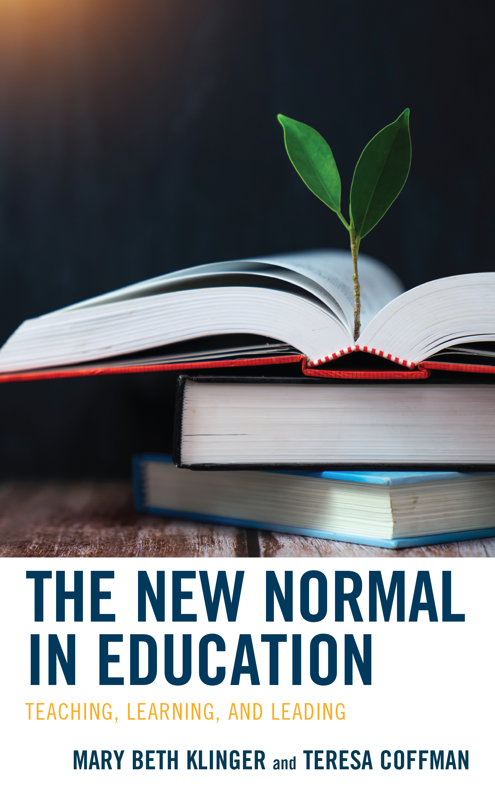 The New Normal in Education: Teaching, Learning, and Leading