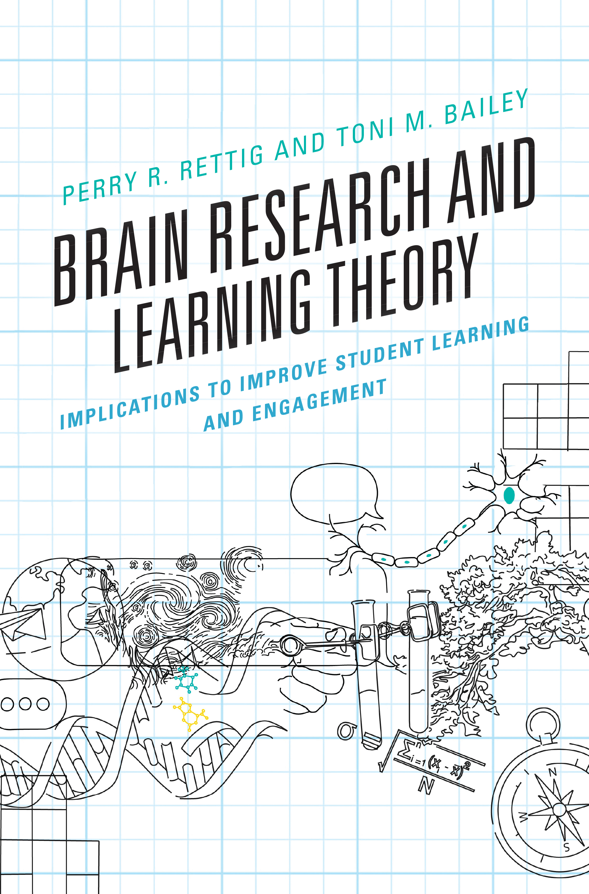 Brain Research and Learning Theory: Implications to Improve Student Learning and Engagement