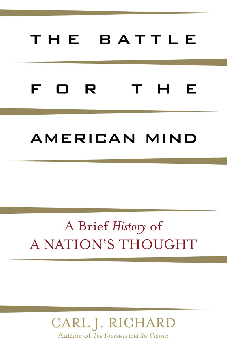 The Battle for the American Mind: A Brief History of a Nation's Thought