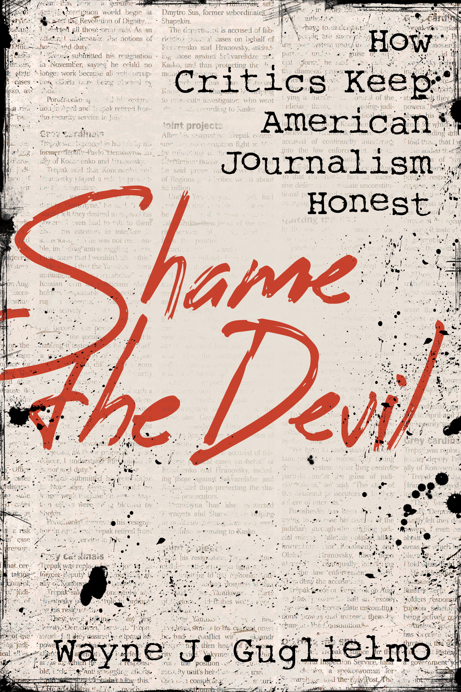 Shame the Devil: How Critics Keep American Journalism Honest