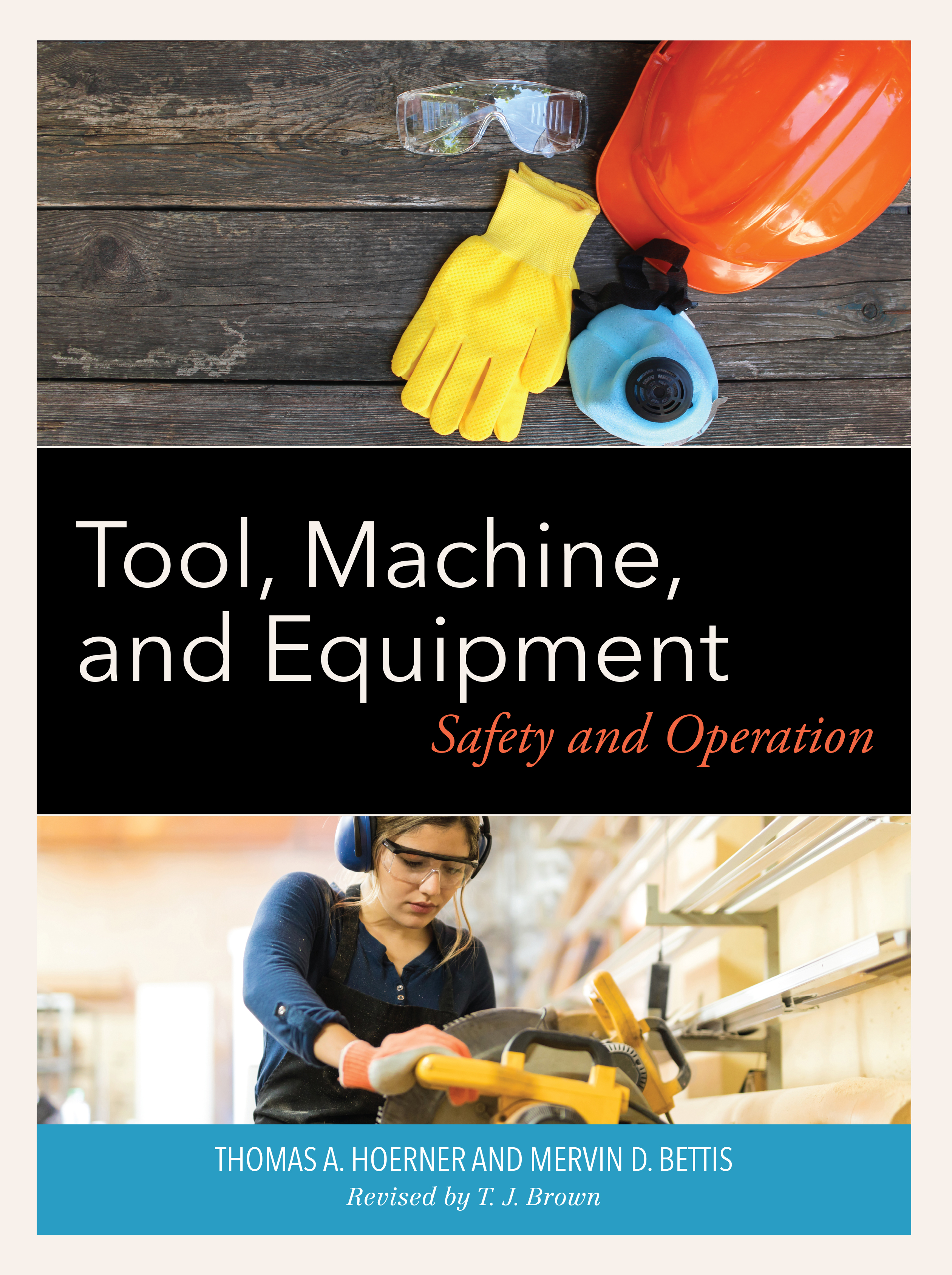 Tool, Machine, and Equipment: Safety and Operation