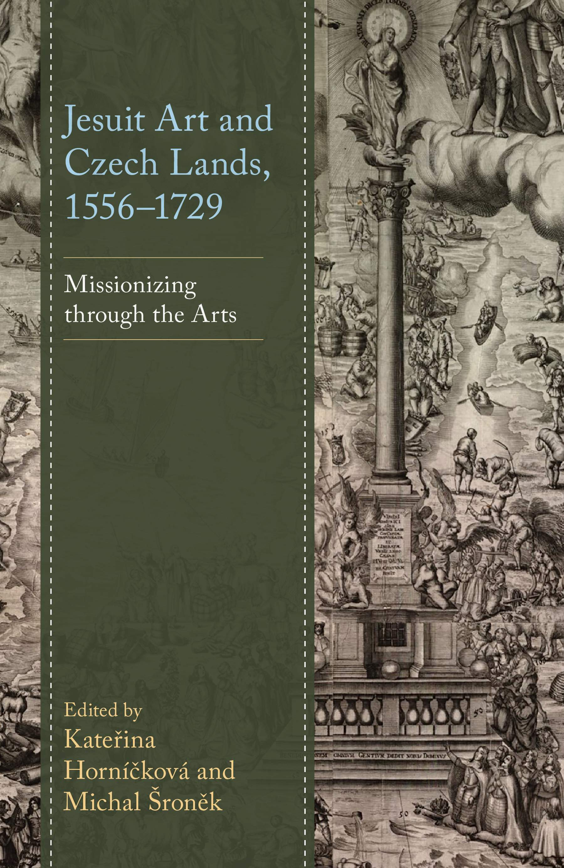 Jesuit Art and Czech Lands, 1556–1729: Missionizing through the Arts