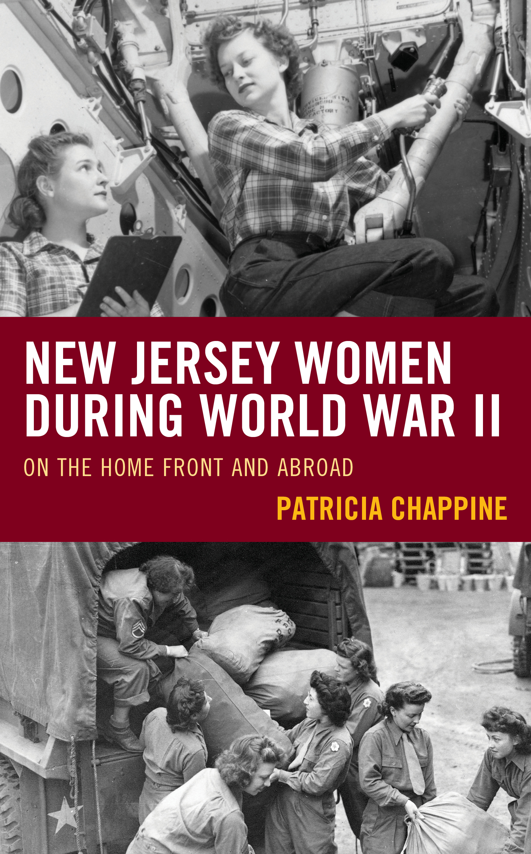 New Jersey Women during World War II: On the Home Front and Abroad