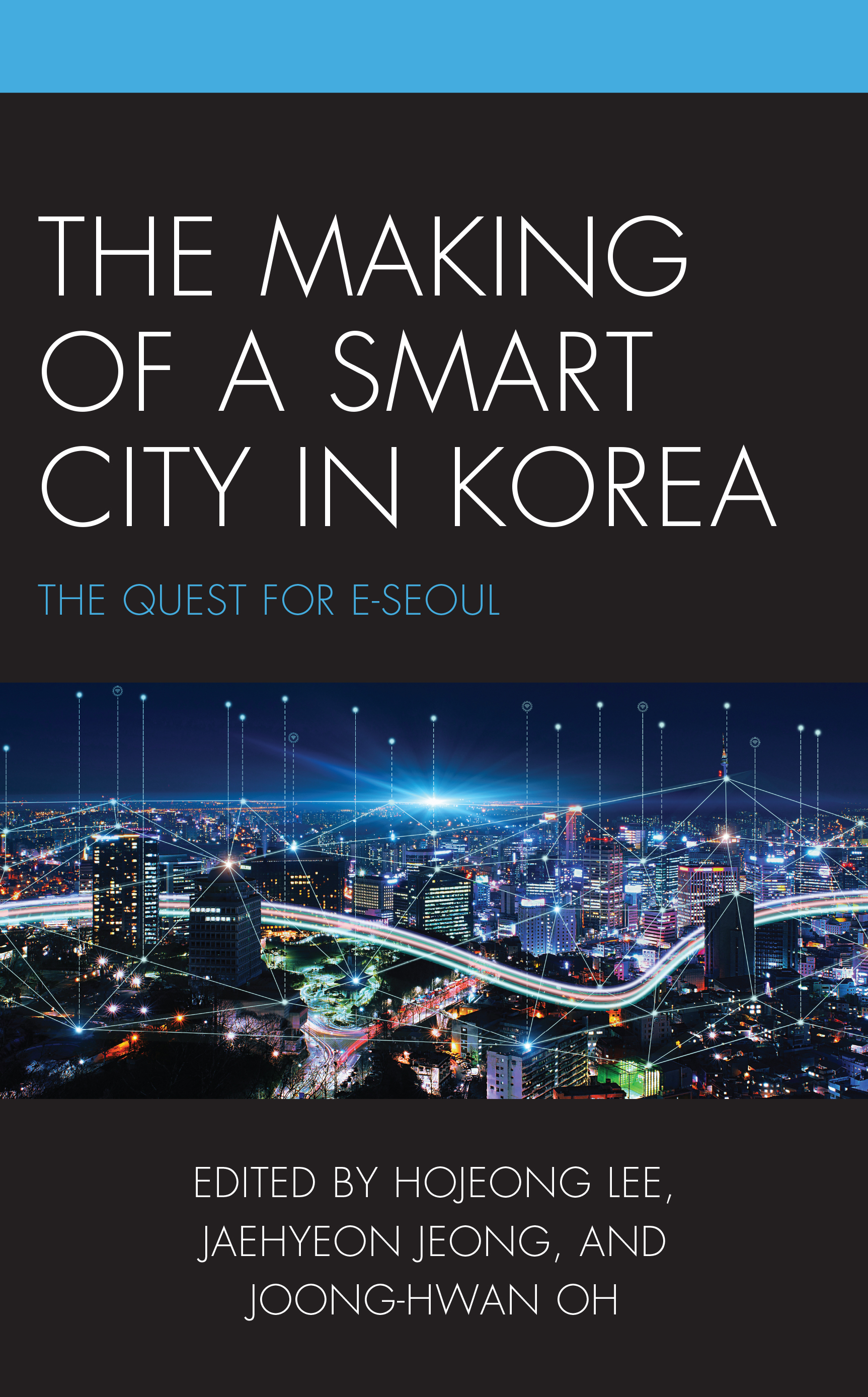 The Making of a Smart City in Korea: The Quest for E-Seoul