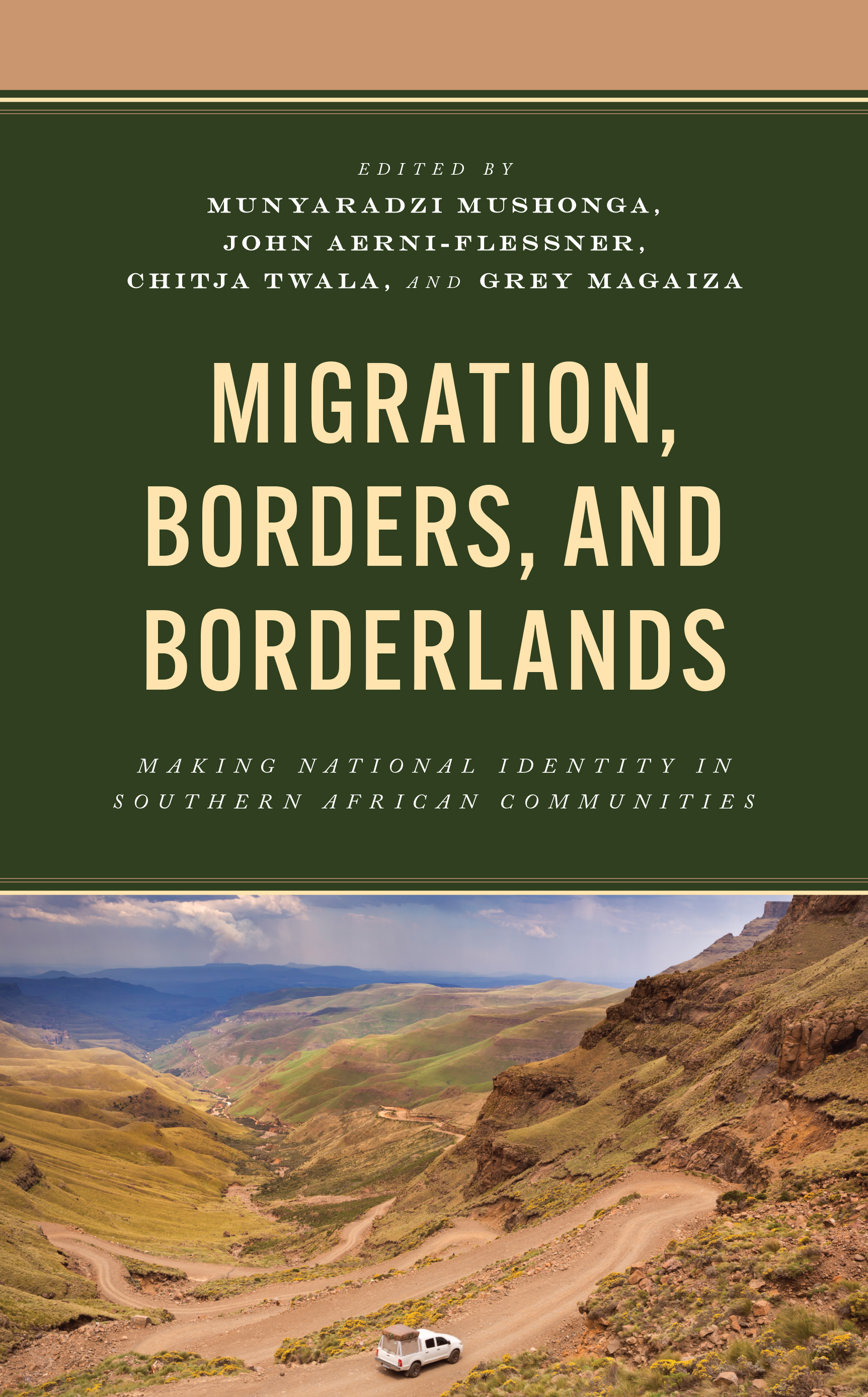 Migration, Borders, and Borderlands: Making National Identity in Southern African Communities