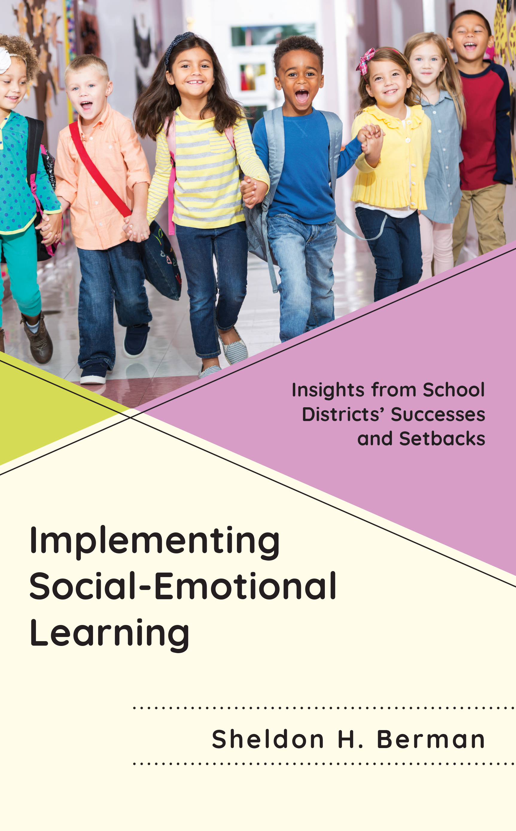 Implementing Social-Emotional Learning: Insights from School Districts’ Successes and Setbacks
