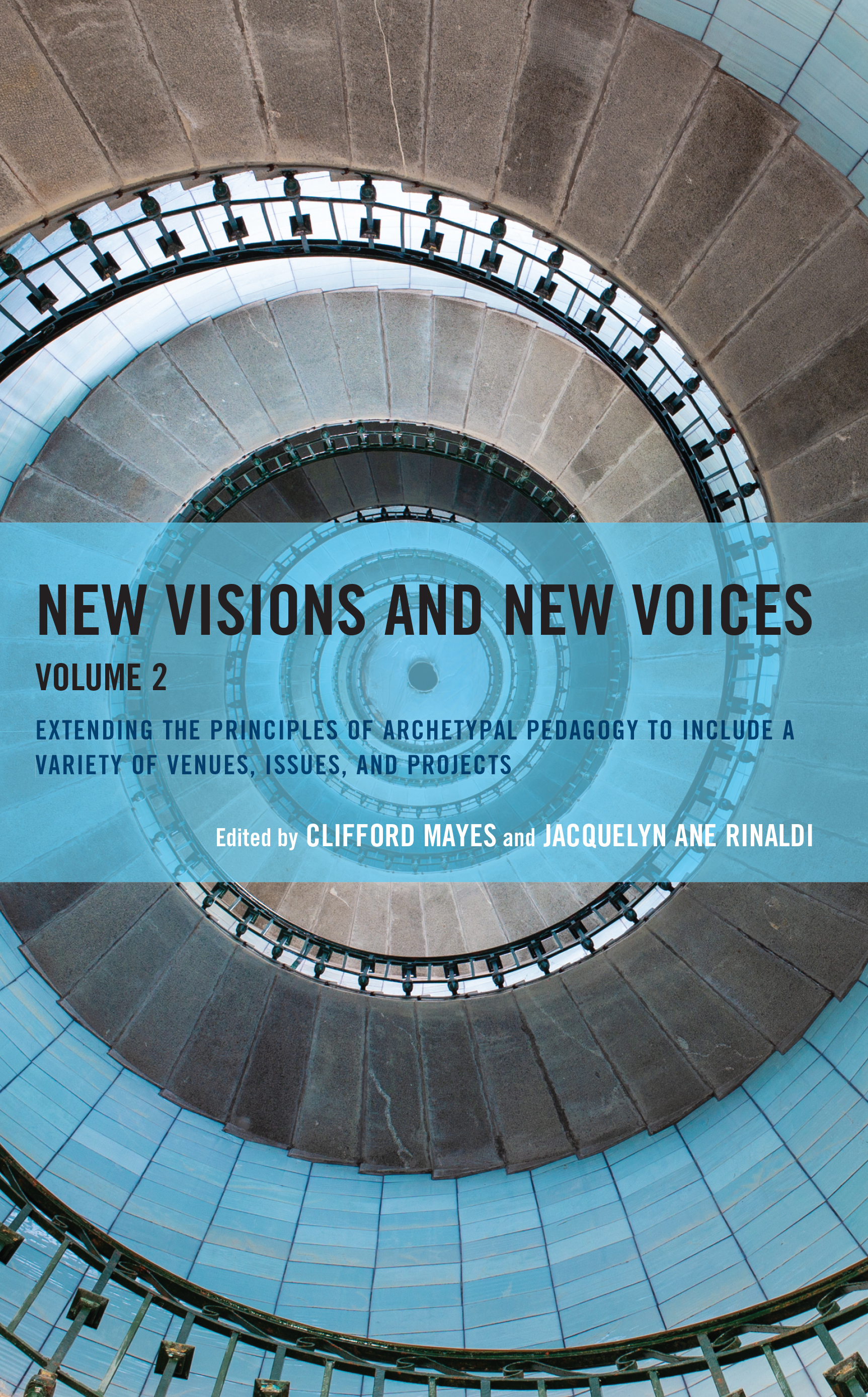 New Visions and New Voices: Extending the Principles of Archetypal Pedagogy to Include a Variety of Venues, Issues, and Projects