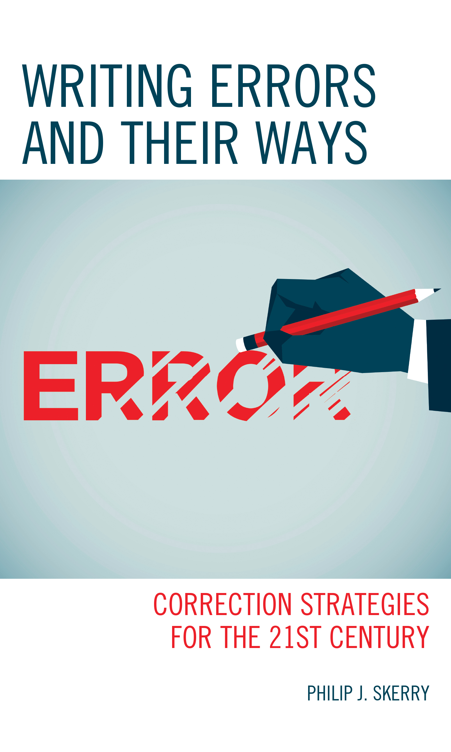 Writing Errors and Their Ways: Correction Strategies for the 21st Century