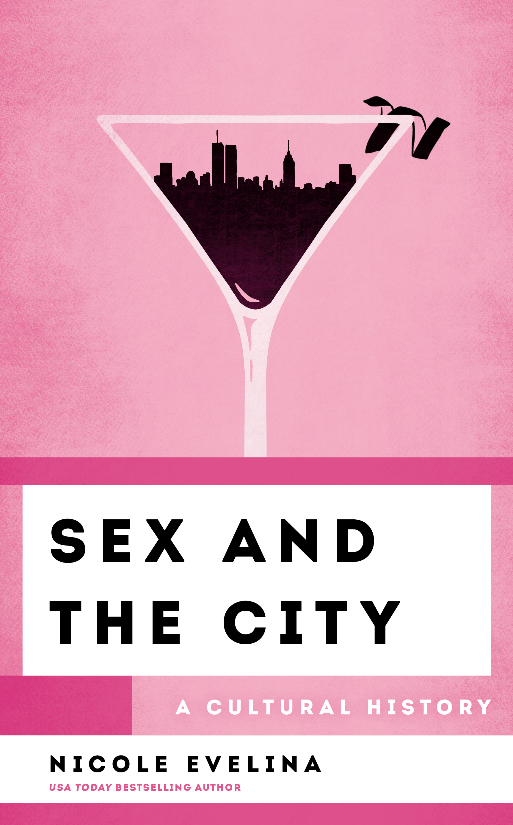 Sex and the City: A Cultural History