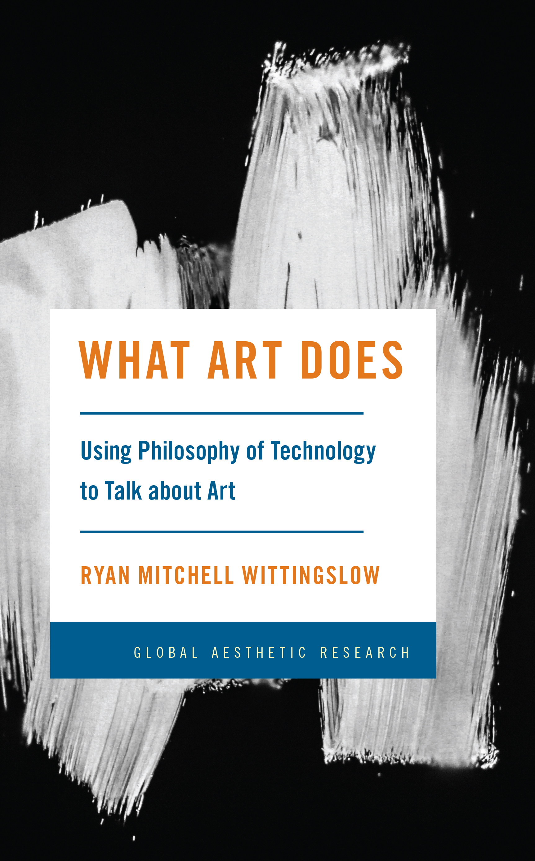 What Art Does: Using Philosophy of Technology to Talk about Art