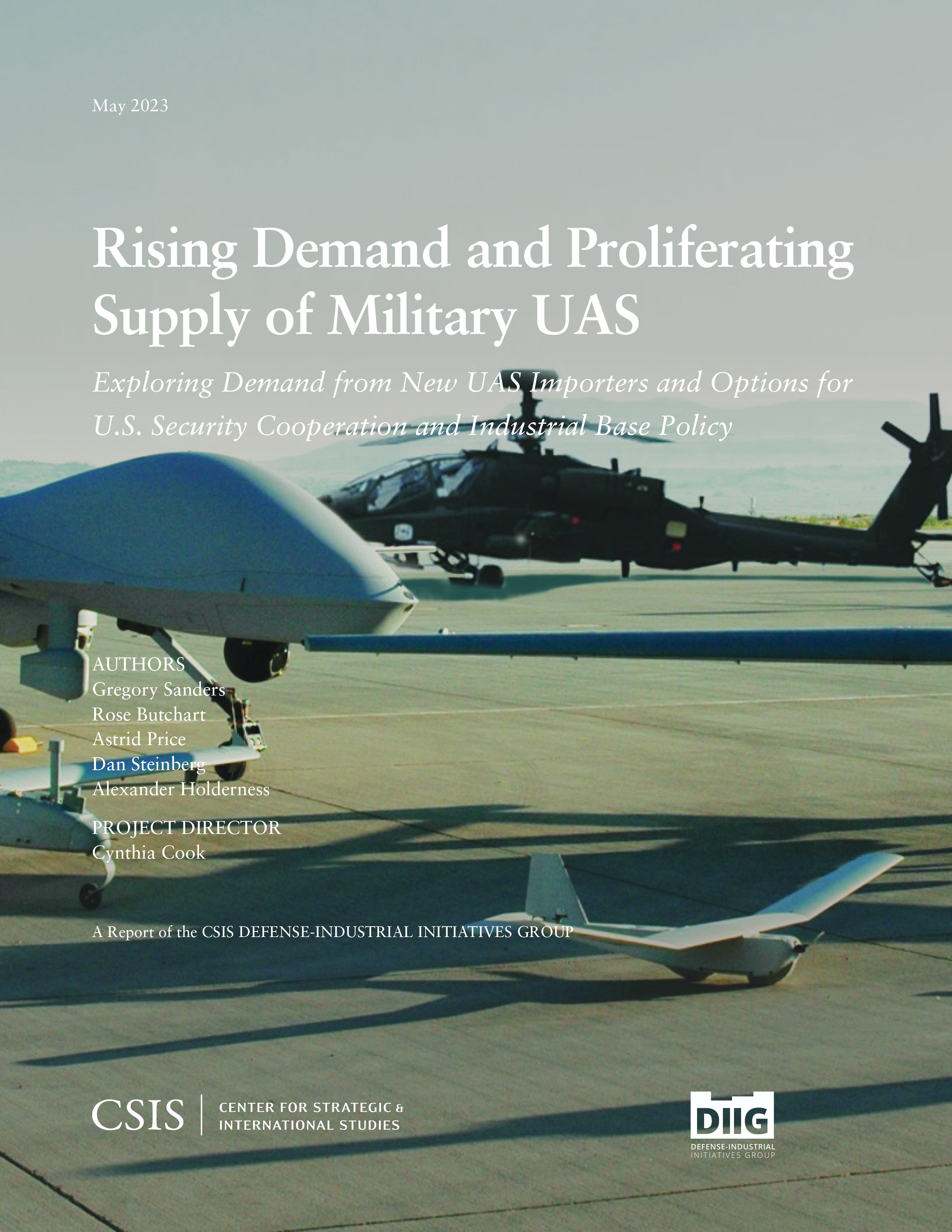 Rising Demand and Proliferating Supply of Military UAS: Exploring Demand from New UAS Importers and Options for U.S. Security Cooperation and Industrial Base Policy