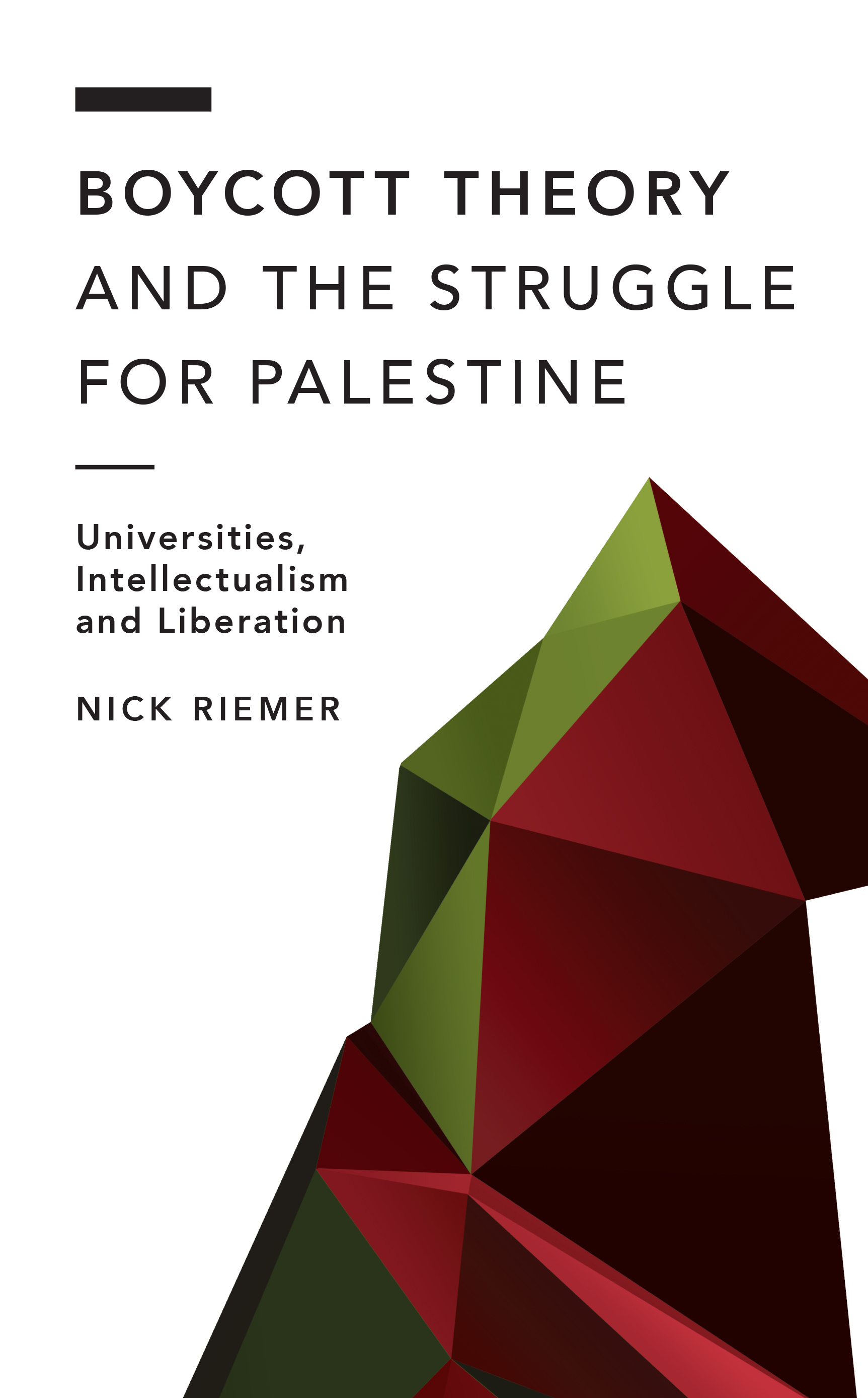 Boycott Theory and the Struggle for Palestine: Universities, Intellectualism and Liberation