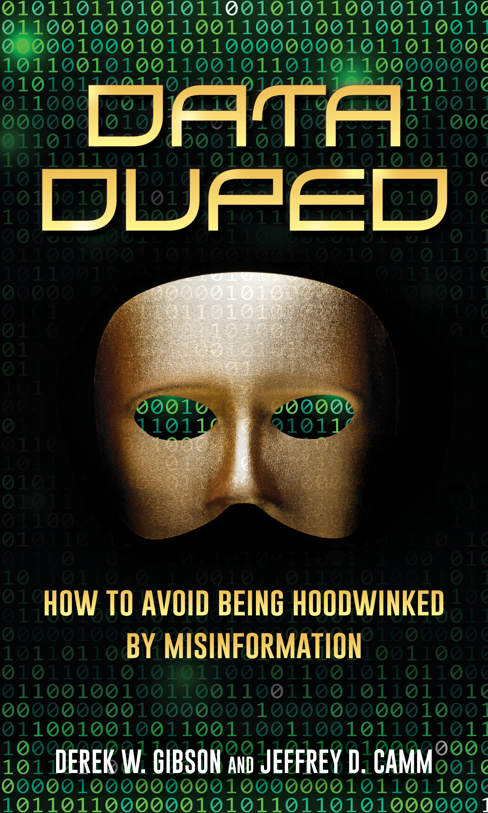 Data Duped: How to Avoid Being Hoodwinked by Misinformation
