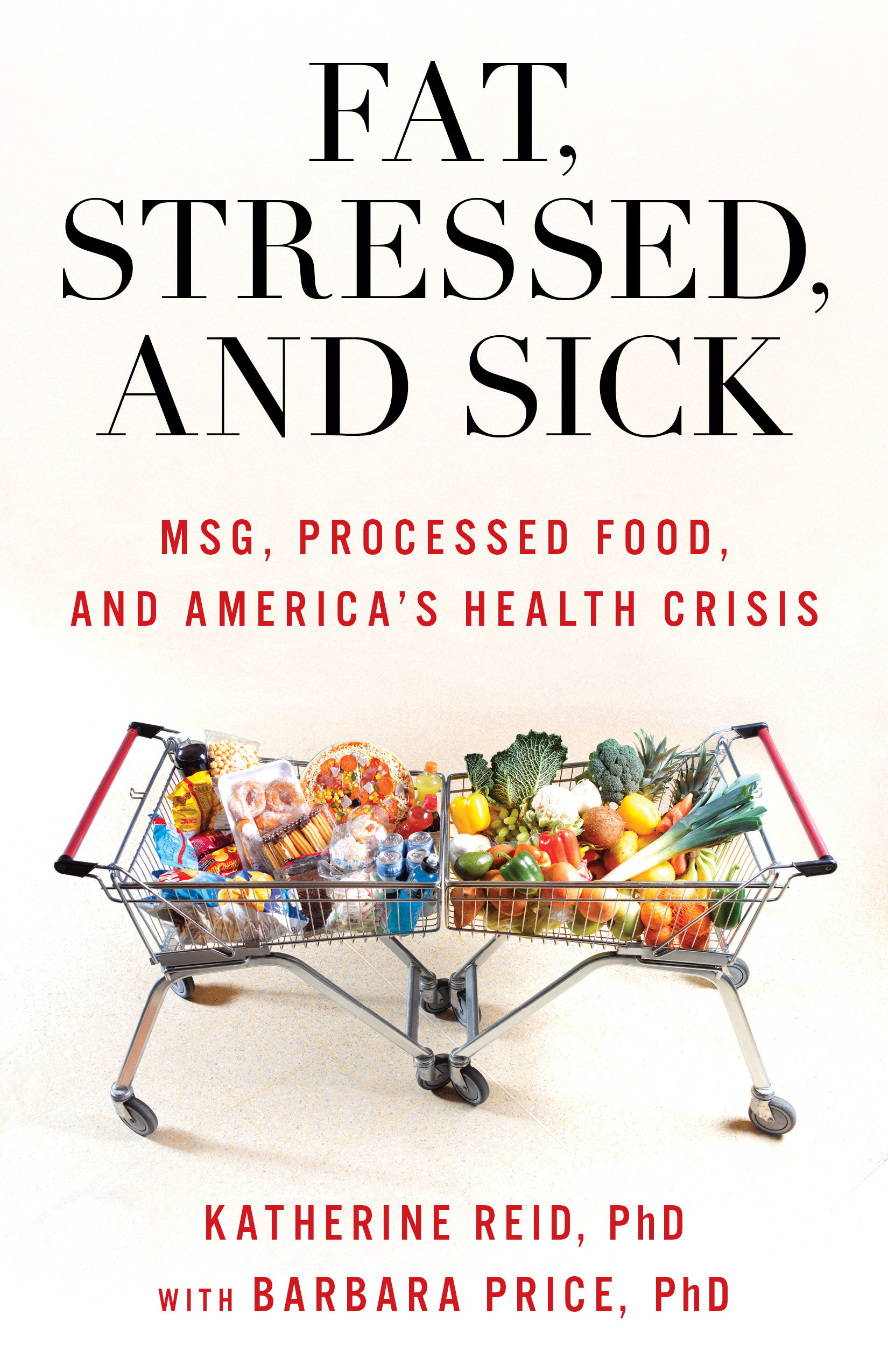 Fat, Stressed, and Sick: MSG, Processed Food, and America's Health Crisis
