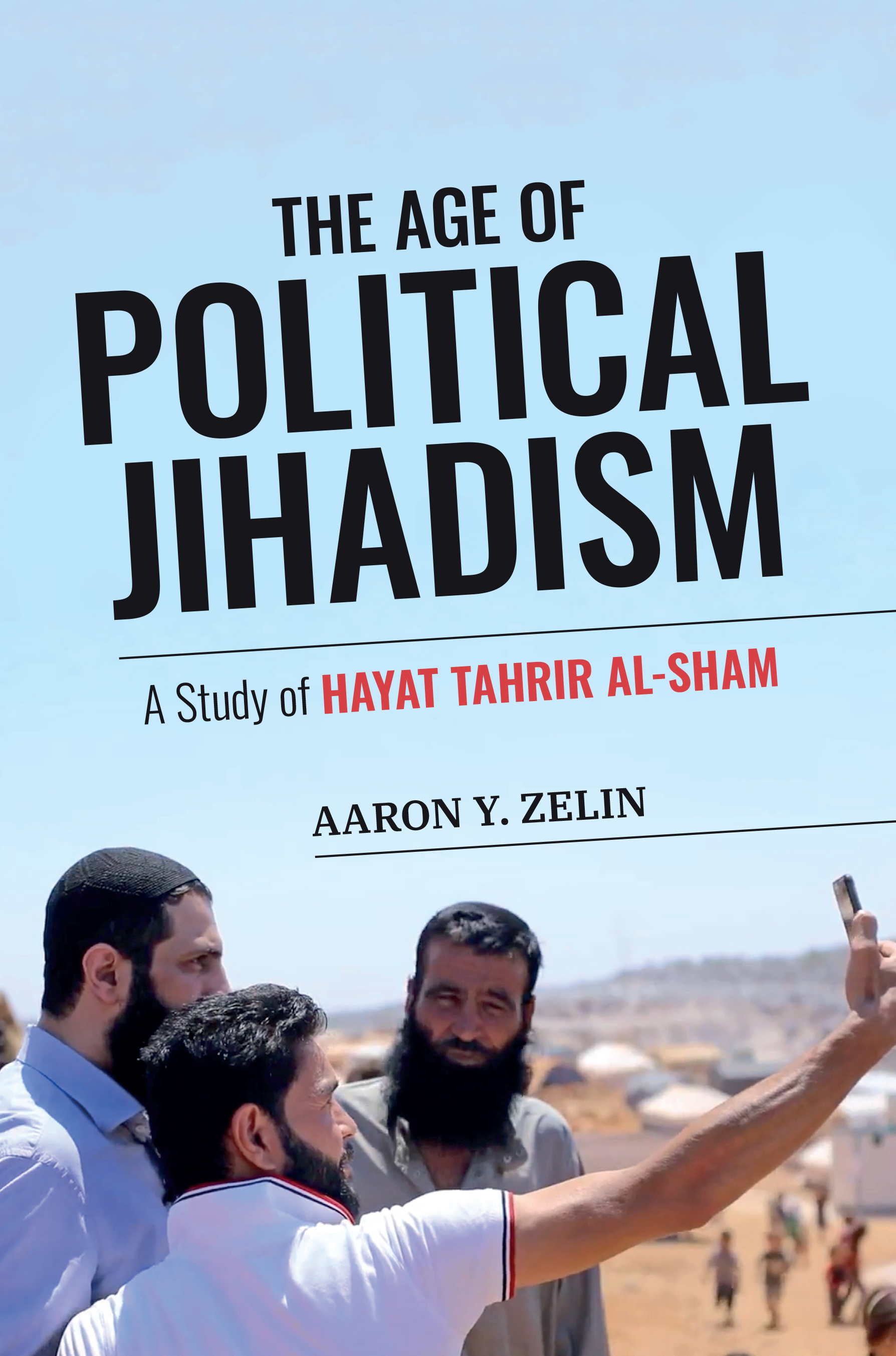 The Age of Political Jihadism: A Study of Hayat Tahrir al-Sham