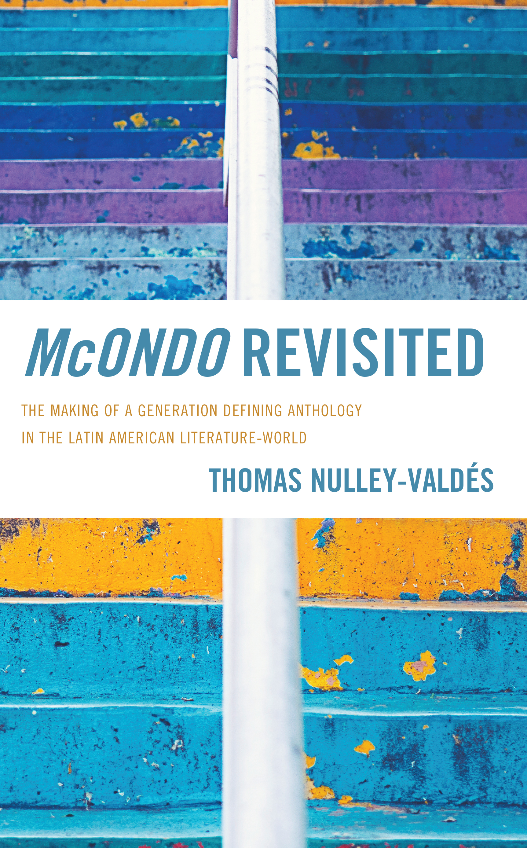 McOndo Revisited: The Making of a Generation Defining Anthology in the Latin American Literature-World