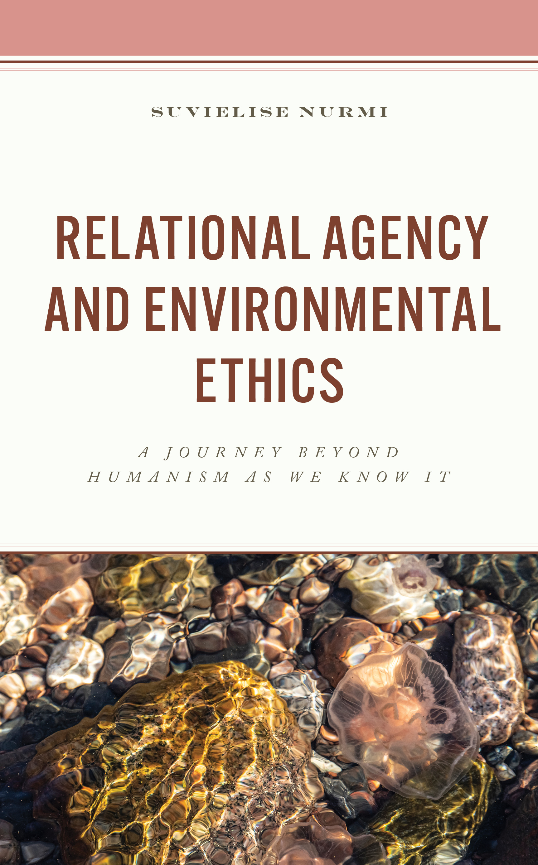 Relational Agency and Environmental Ethics: A Journey beyond Humanism as We Know It