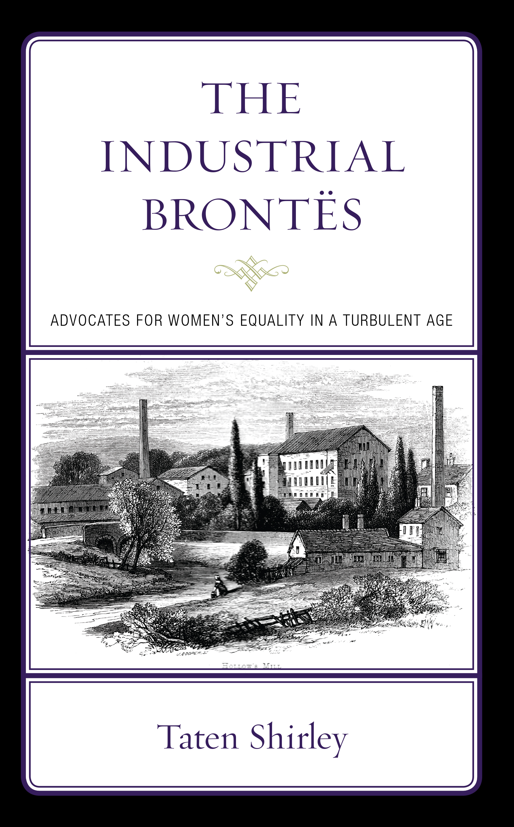 The Industrial Brontës: Advocates for Women’s Equality in a Turbulent Age