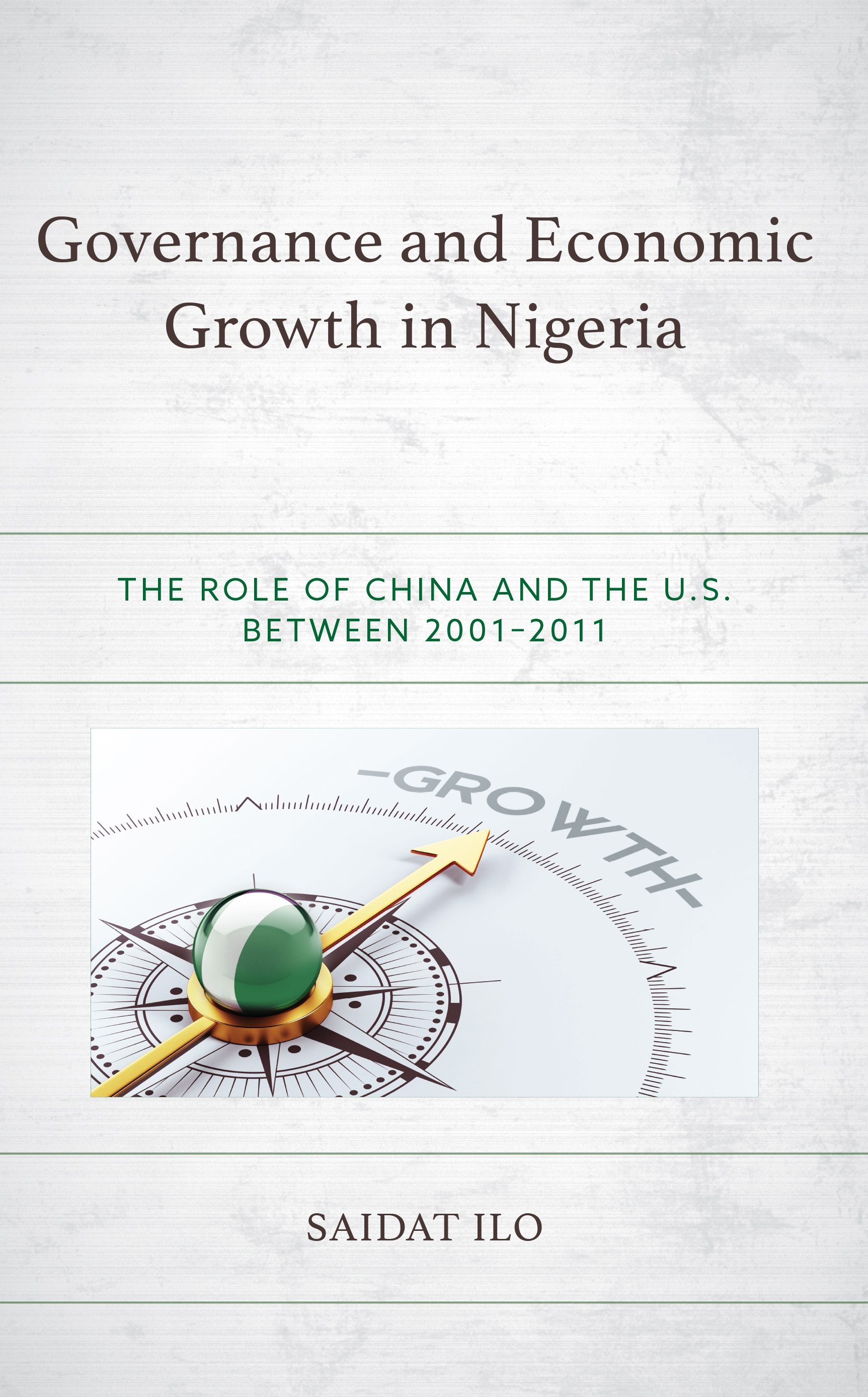 Governance and Economic Growth in Nigeria: The Role of China and the U.S. between 2001–2011