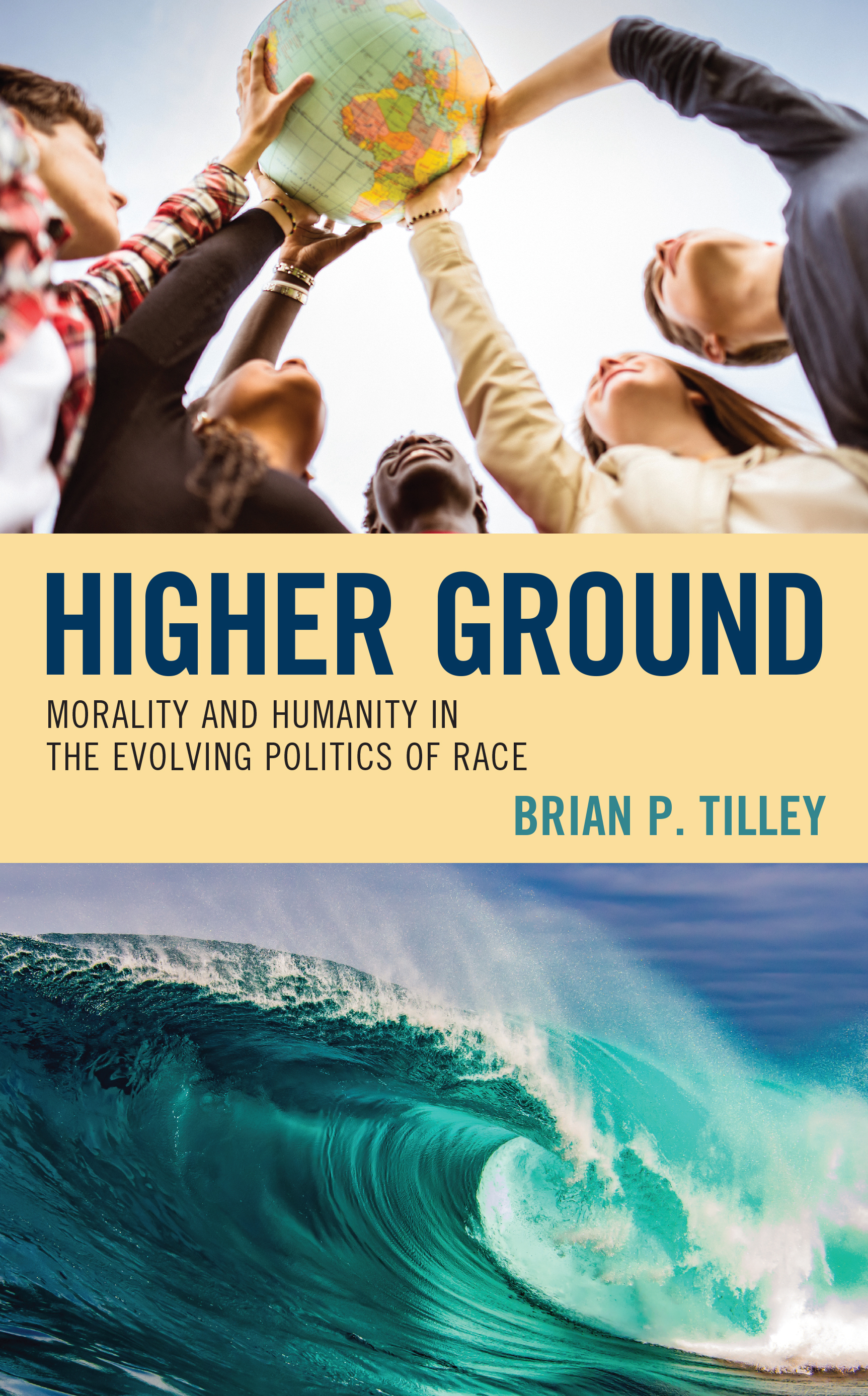 Higher Ground: Morality and Humanity in the Evolving Politics of Race