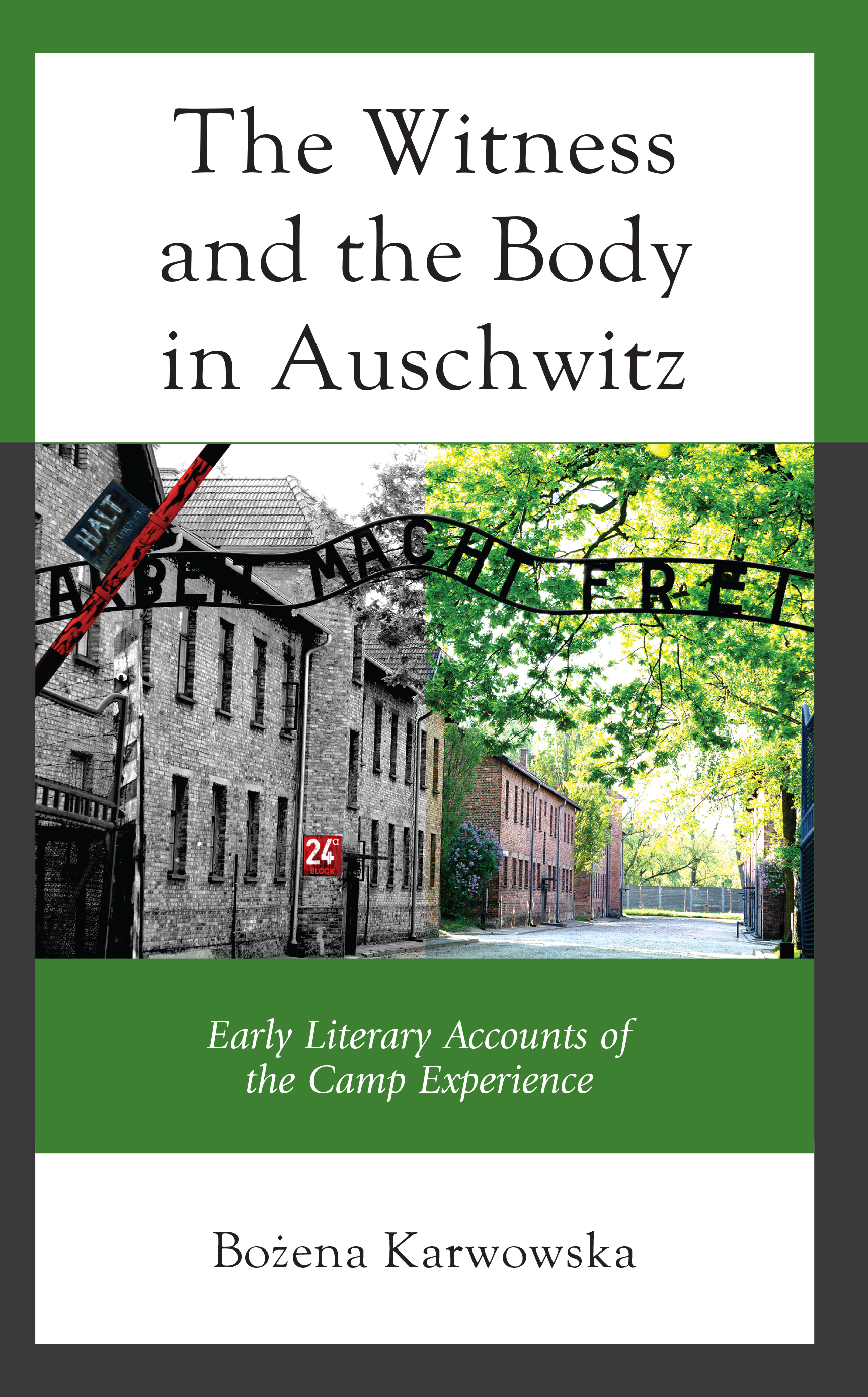 The Witness and the Body in Auschwitz: Early Literary Accounts of the Camp Experience
