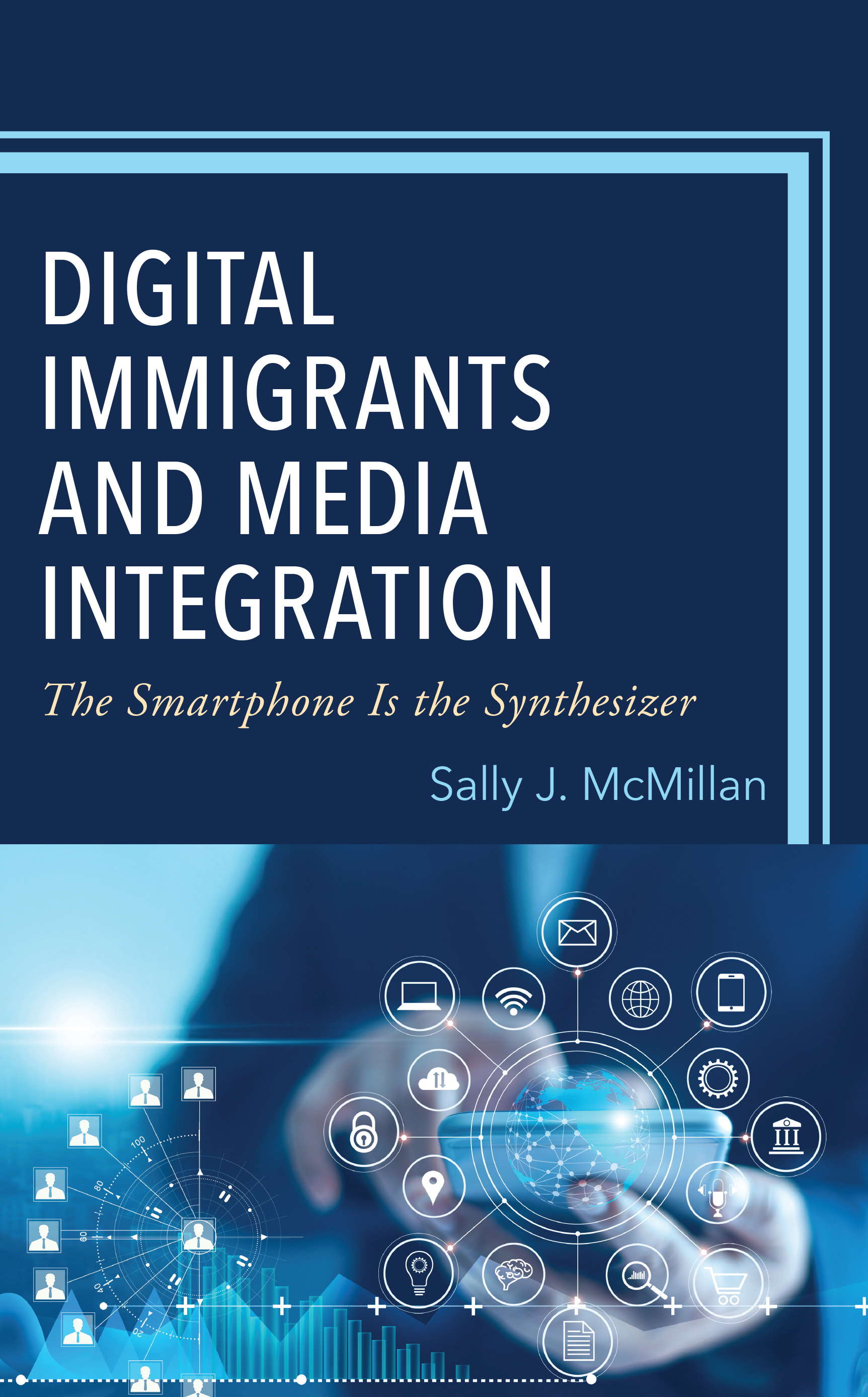 Digital Immigrants and Media Integration: The Smartphone Is the Synthesizer