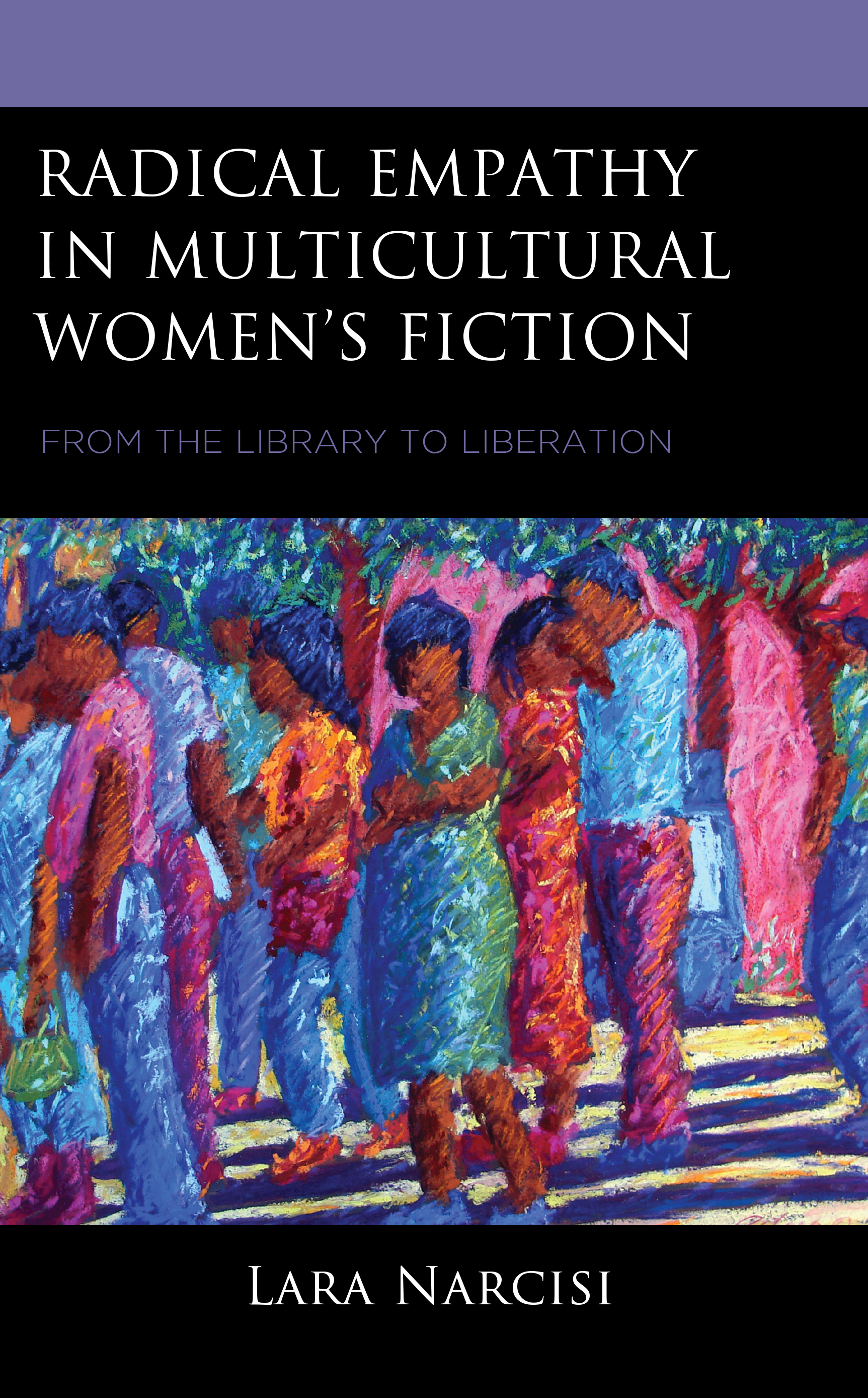 Radical Empathy in Multicultural Women’s Fiction: From the Library to Liberation