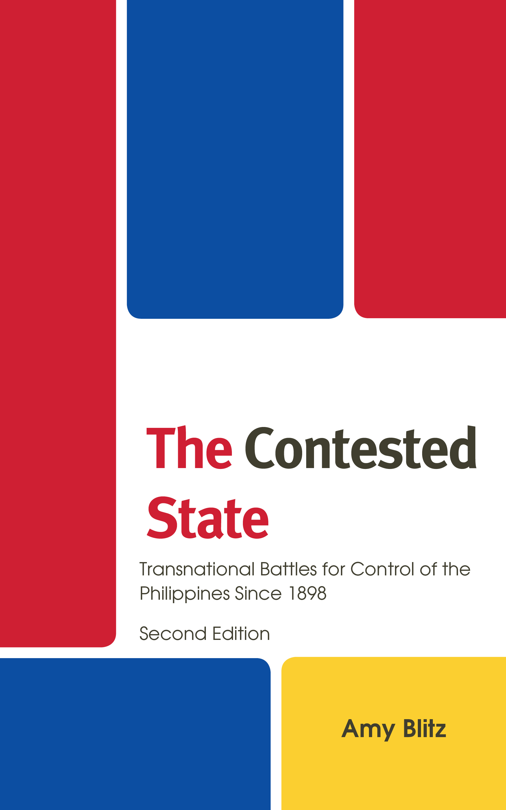 The Contested State: Transnational Battles for Control of the Philippines Since 1898