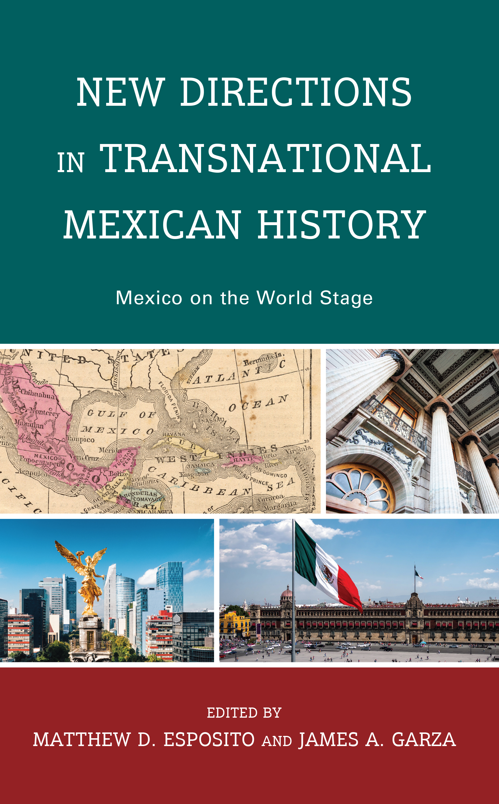 New Directions in Transnational Mexican History: Mexico On the World Stage