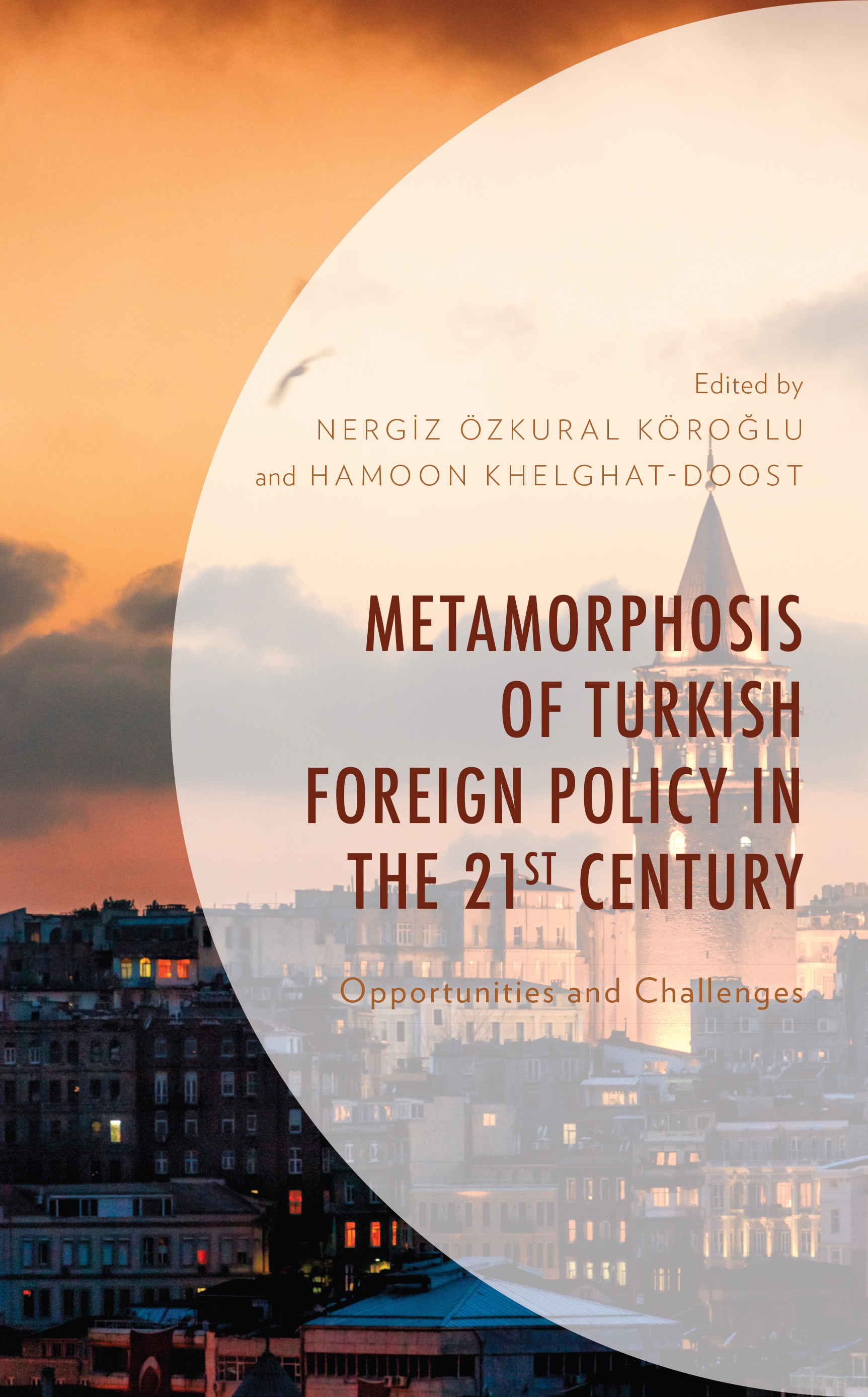 Metamorphosis of Turkish Foreign Policy in the 21st Century: Opportunities and Challenges