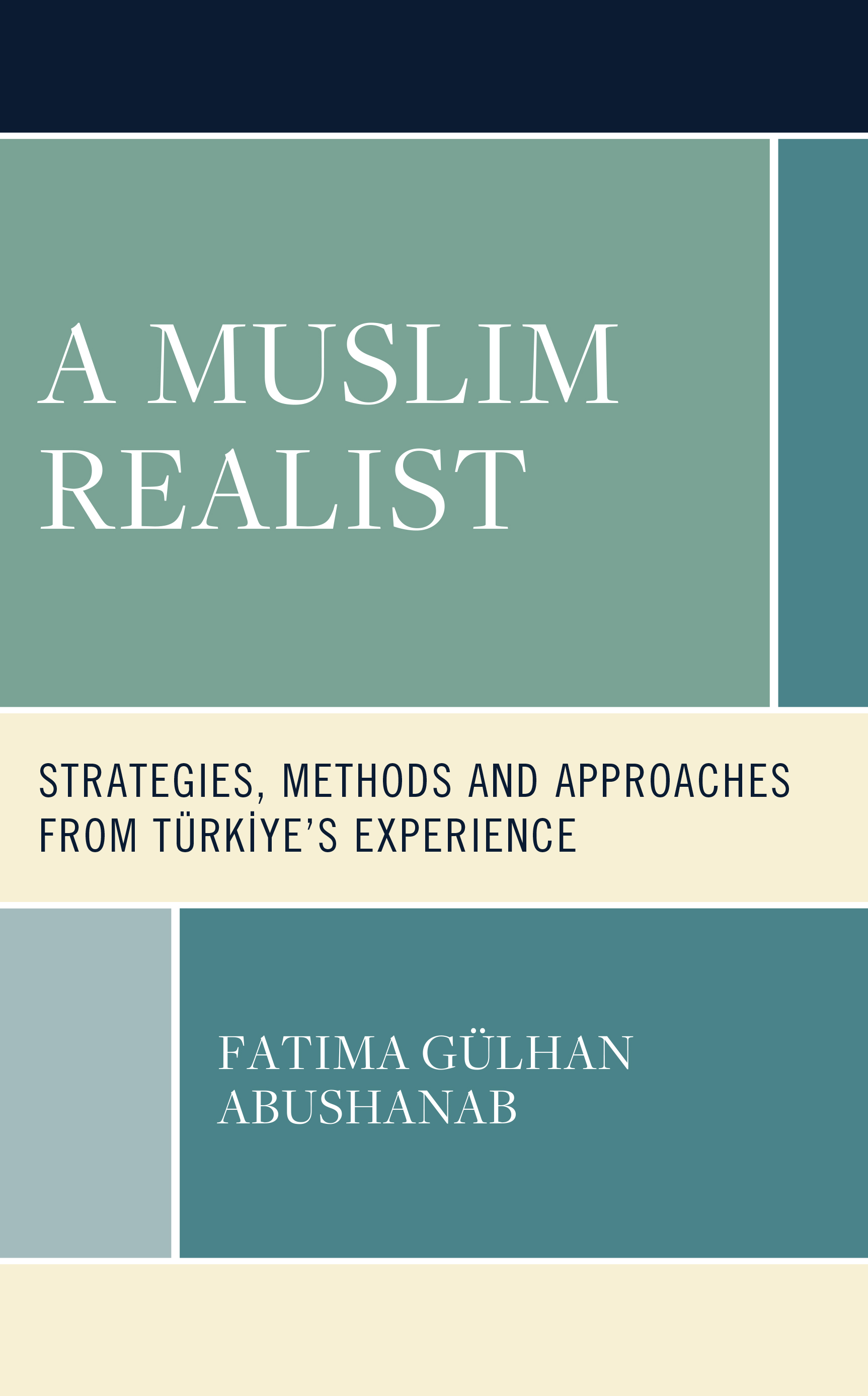 A Muslim Realist: Strategies, Methods and Approaches from Türkiye's Experience