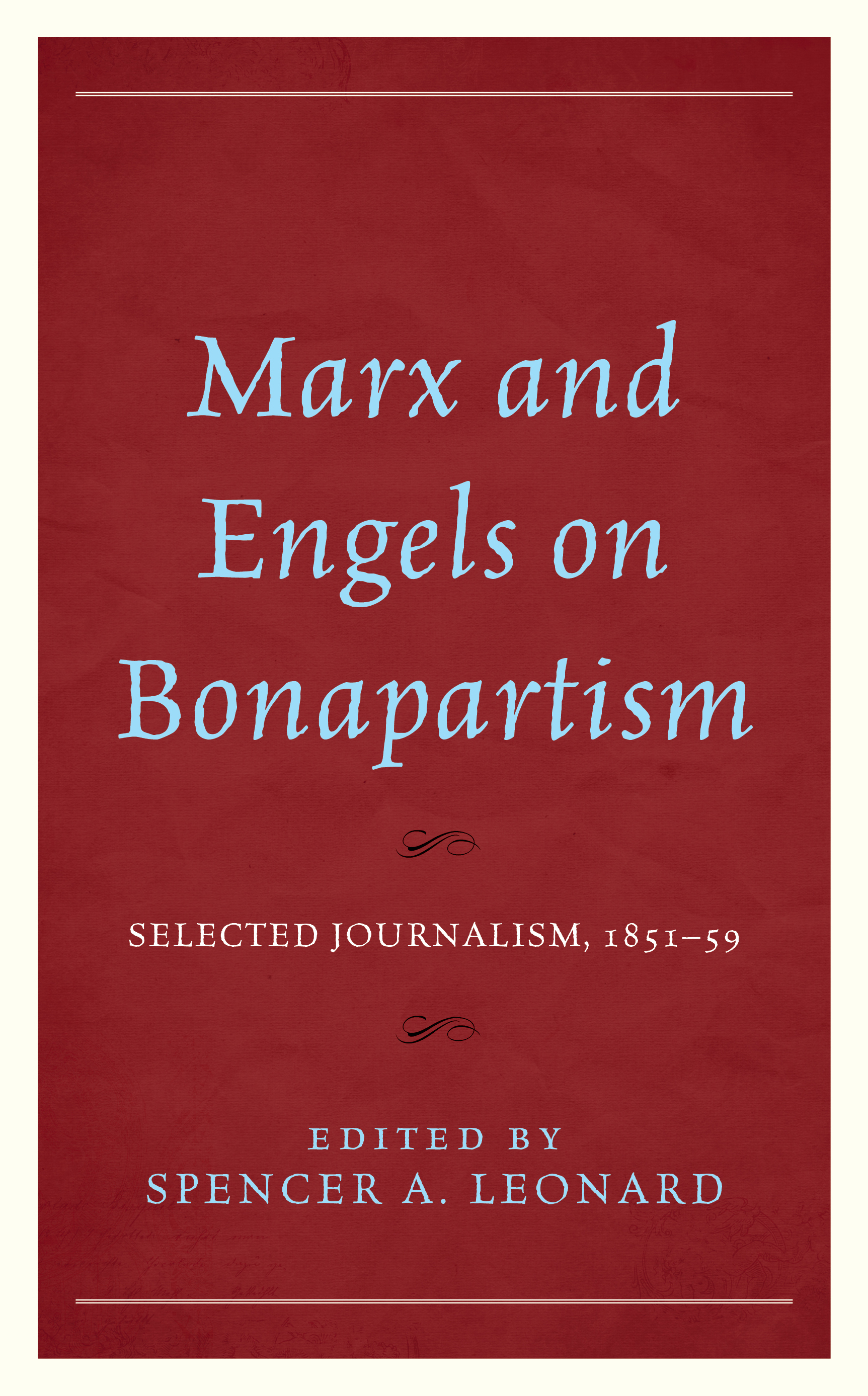 Marx and Engels on Bonapartism: Selected Journalism, 1851–59