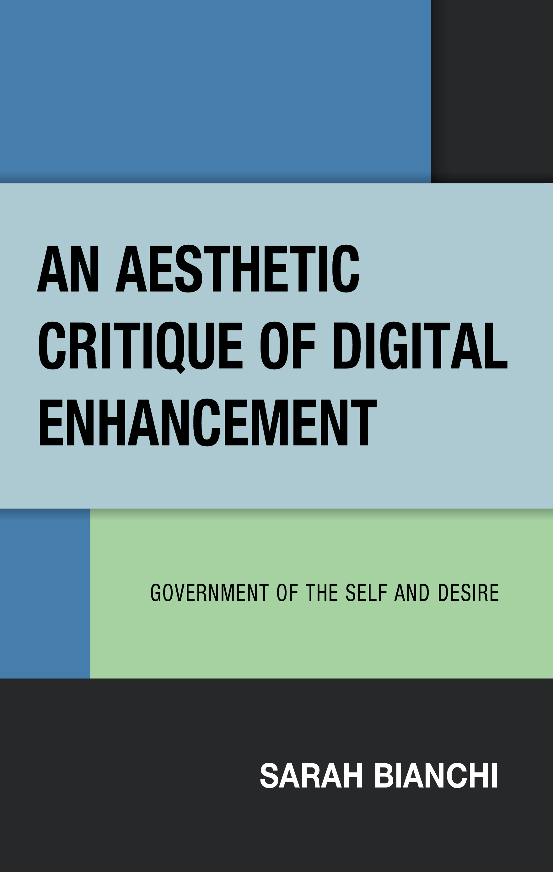 An Aesthetic Critique of Digital Enhancement: Government of the Self and Desire